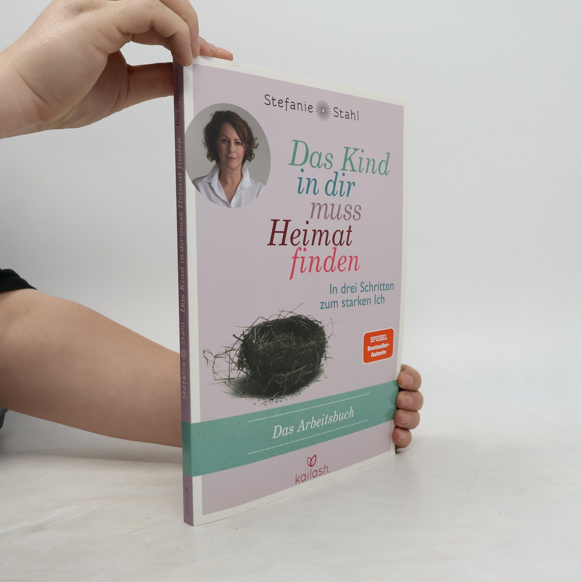 Stefanie Stahl Das Kind in dir muss Heimat finden - das Arbeitsbuch