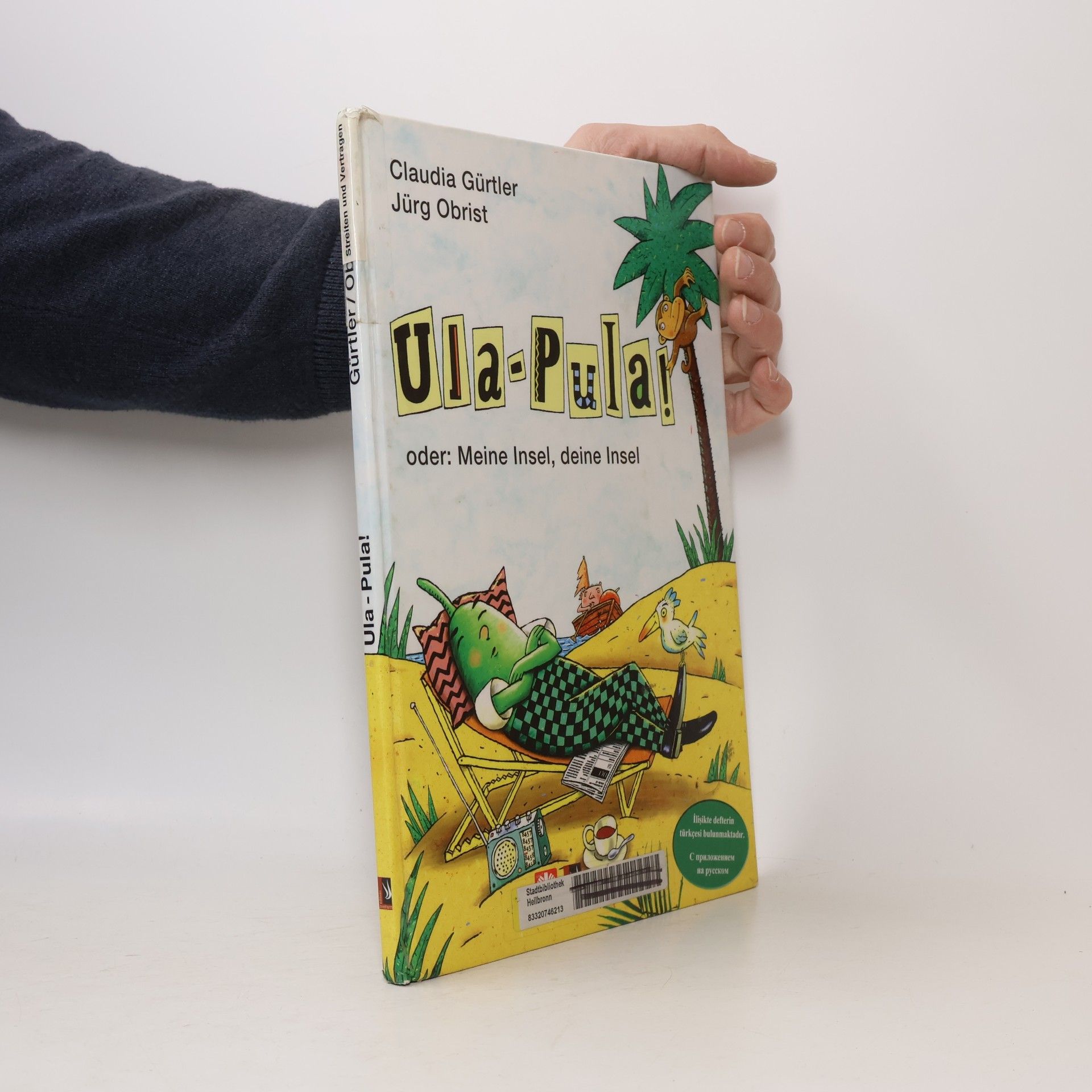 Claudia Gürtler Ula-Pula! oder: Meine Insel, deine Insel