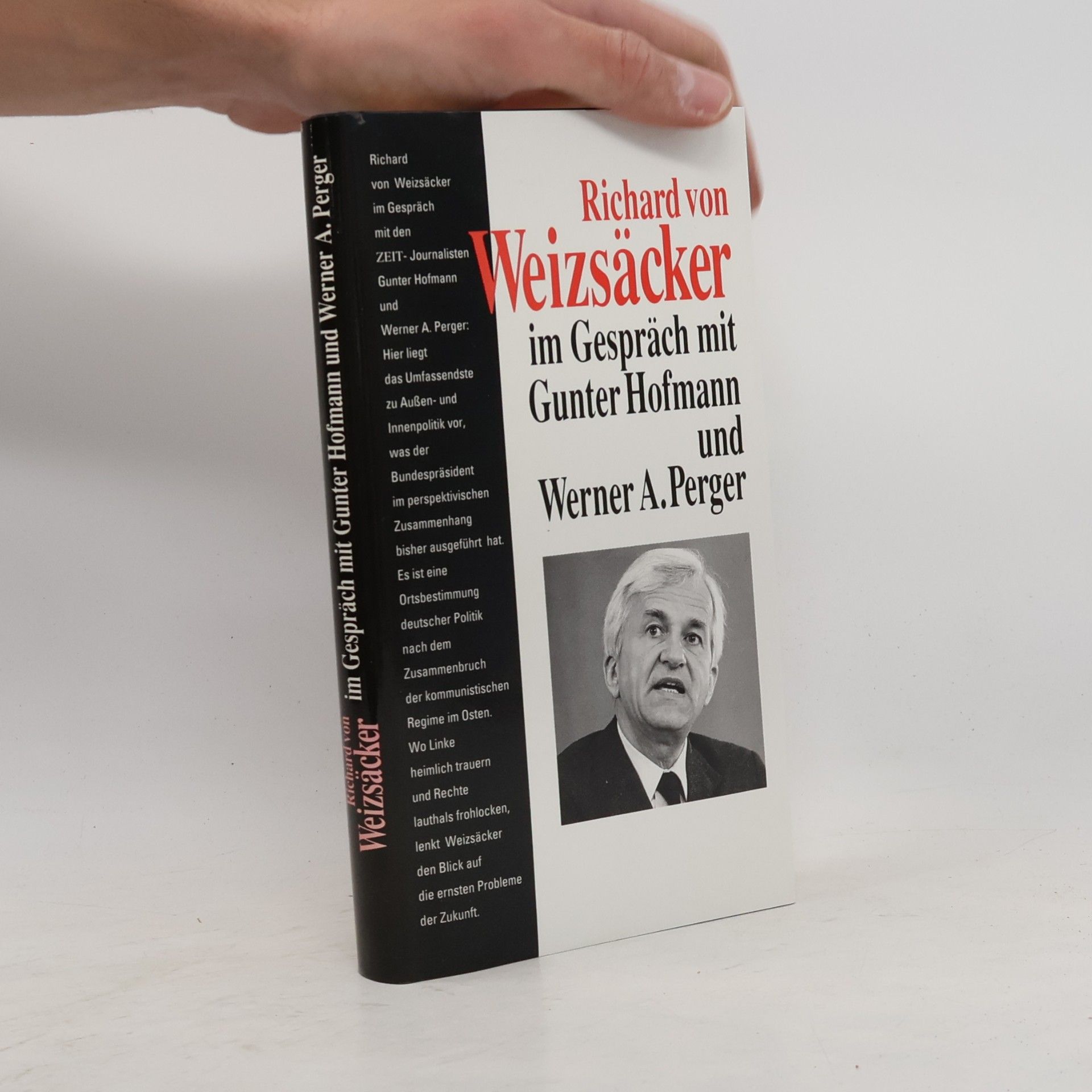 Richard von Weizsäcker Richard von Weizsäcker im Gespräch mit Gunter Hofmann und Werner A. Perger