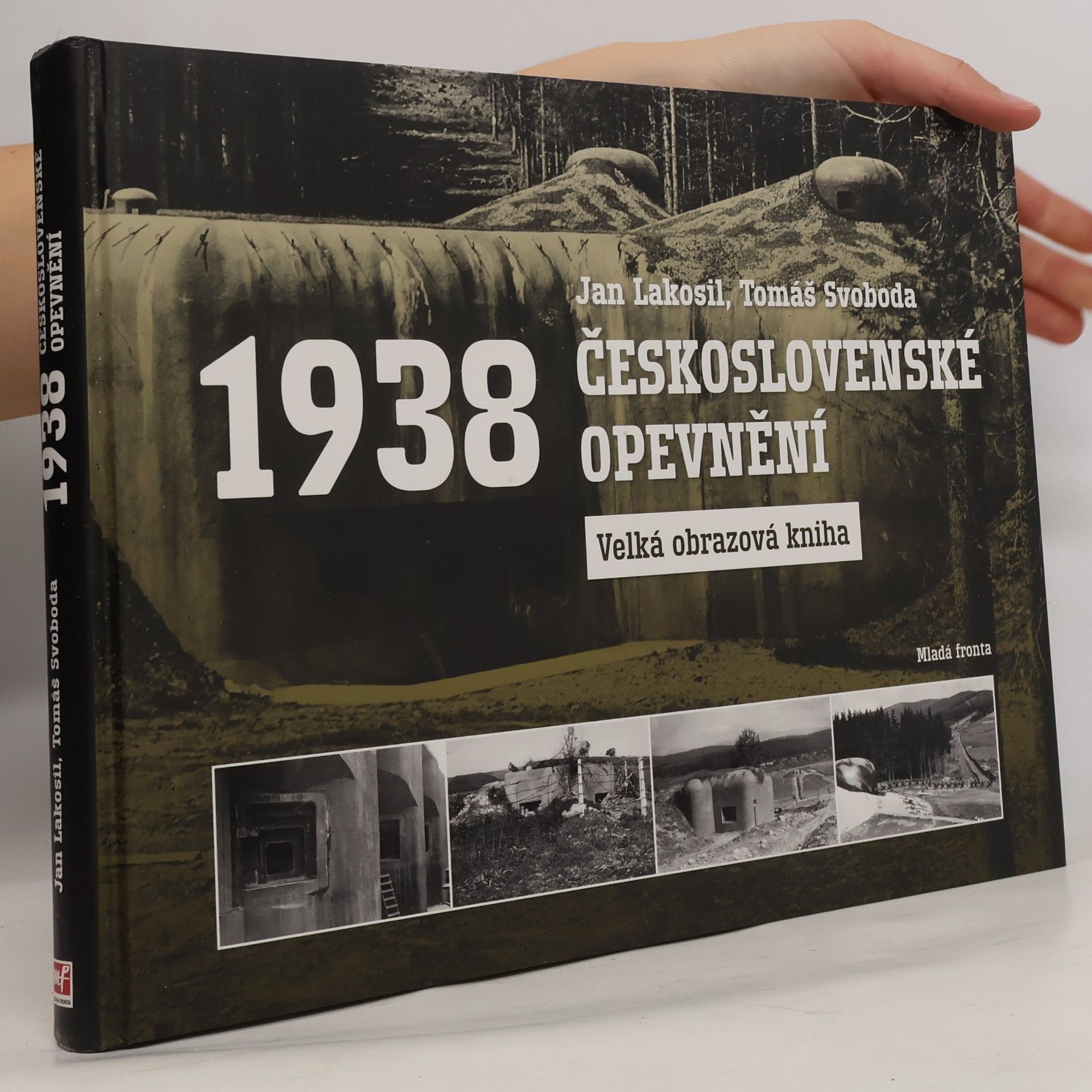 Thomas Svoboda Československé opevnění 1938: Velká obrazová kniha