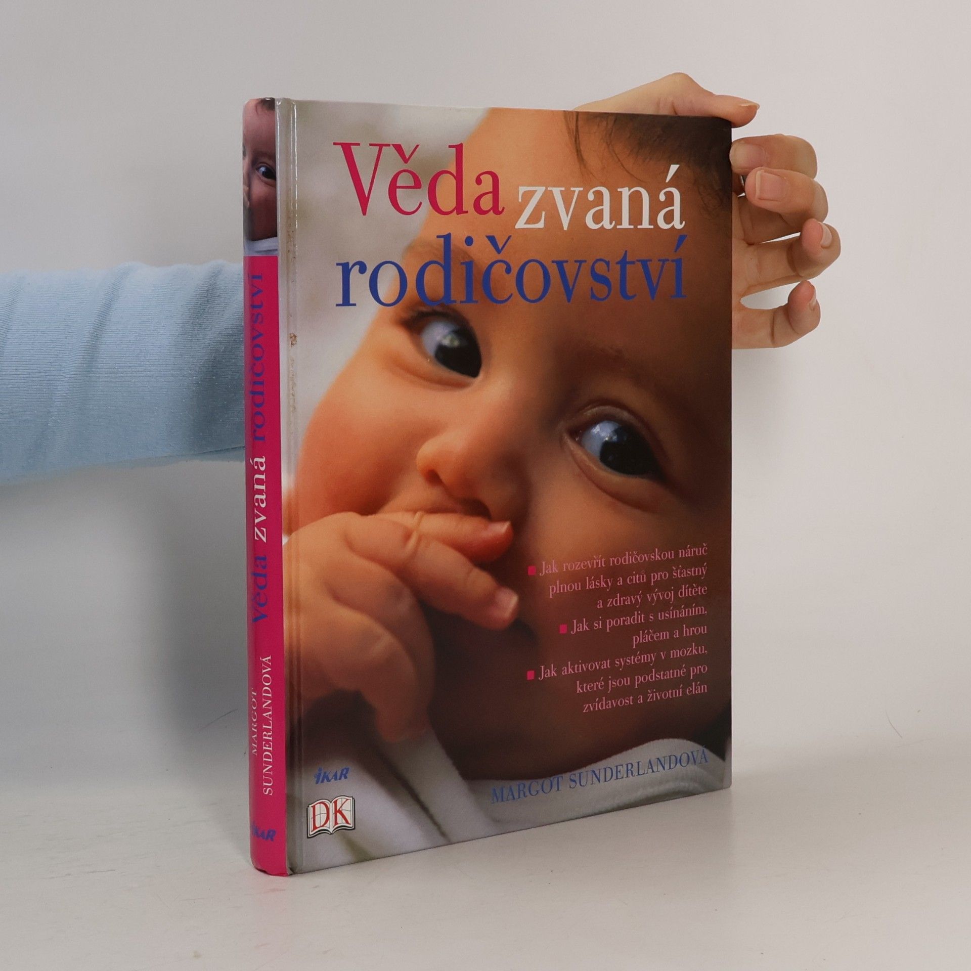 Margot Sunderland Věda zvaná rodičovství