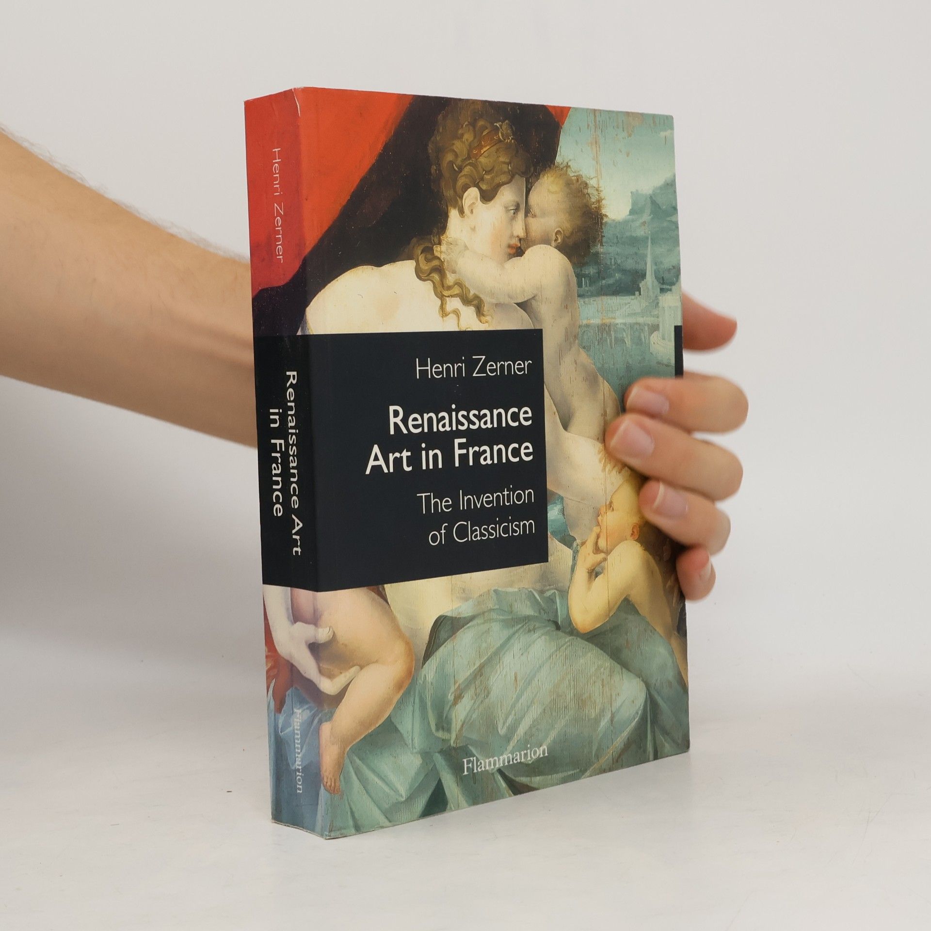 Henri Zerner Renaissance Art in France