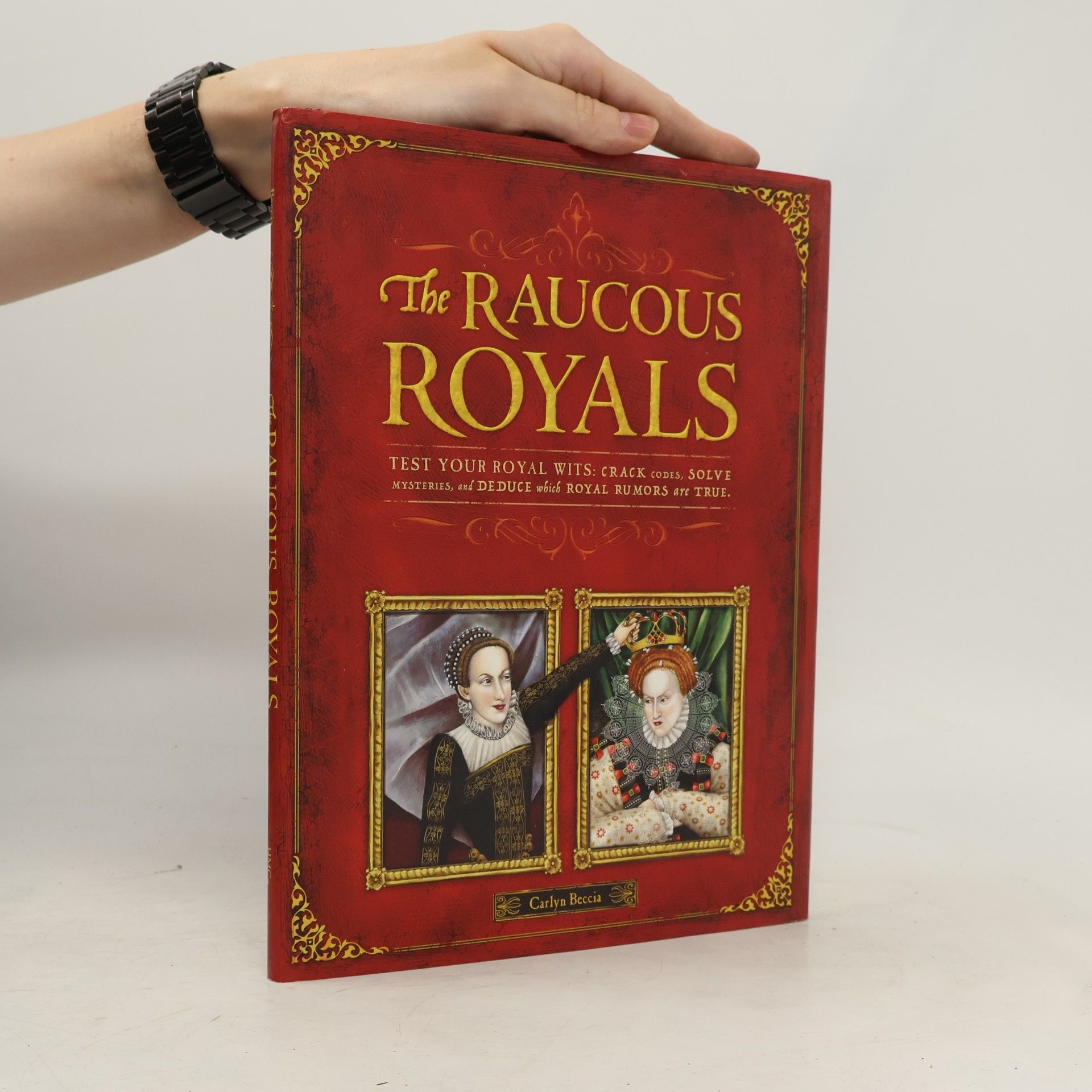 Carlyn Beccia The Raucous Royals
