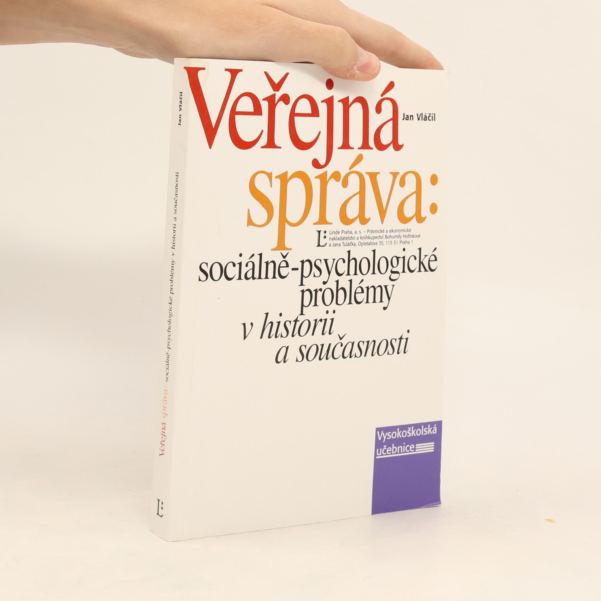 Jan Vláčil Veřejná správa: sociálně-psychologické problémy v historii a současnosti