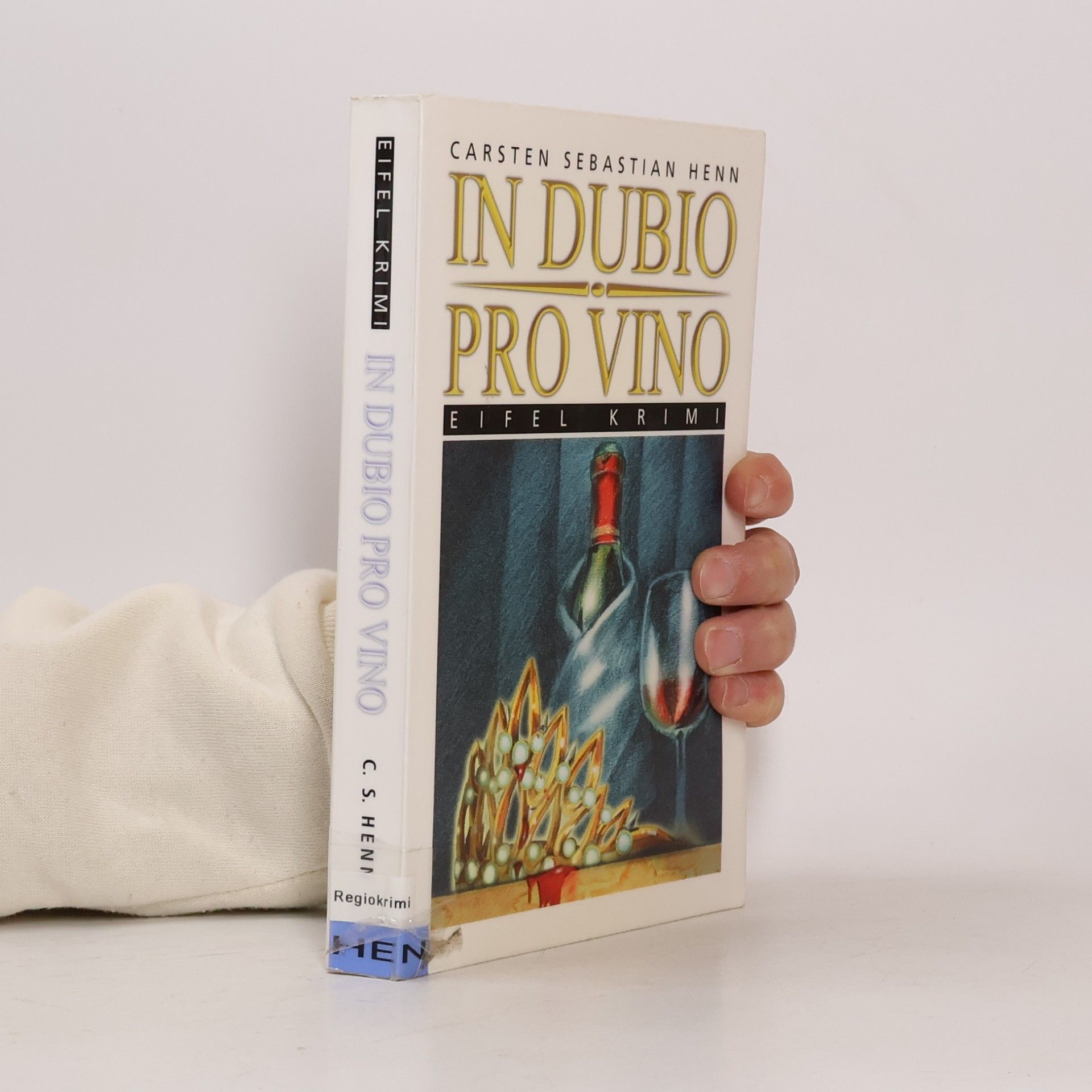 Carsten Sebastian Henn In dubio pro vino