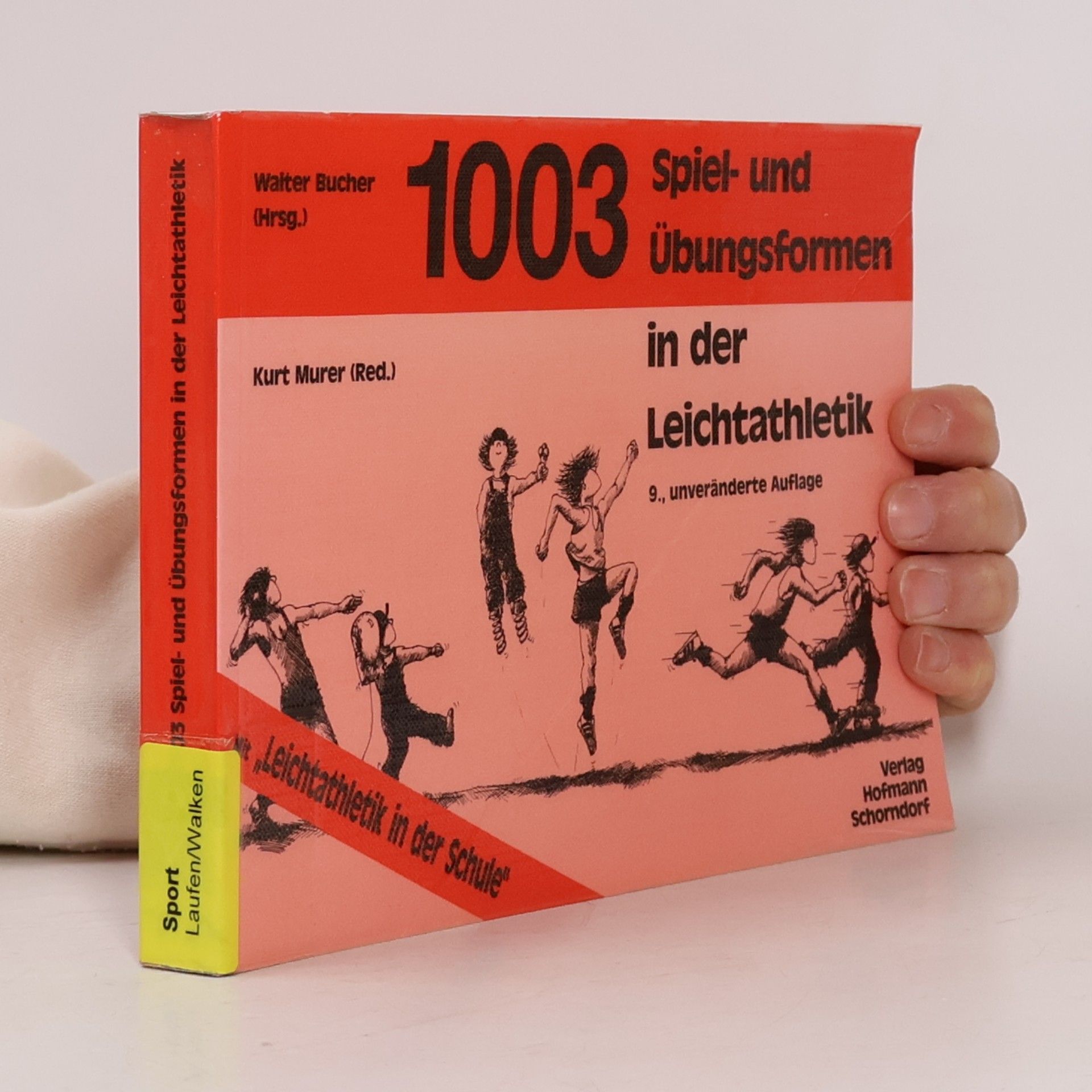 Kurt Murer 1003 Spiel- und Übungsformen in der Leichtathletik