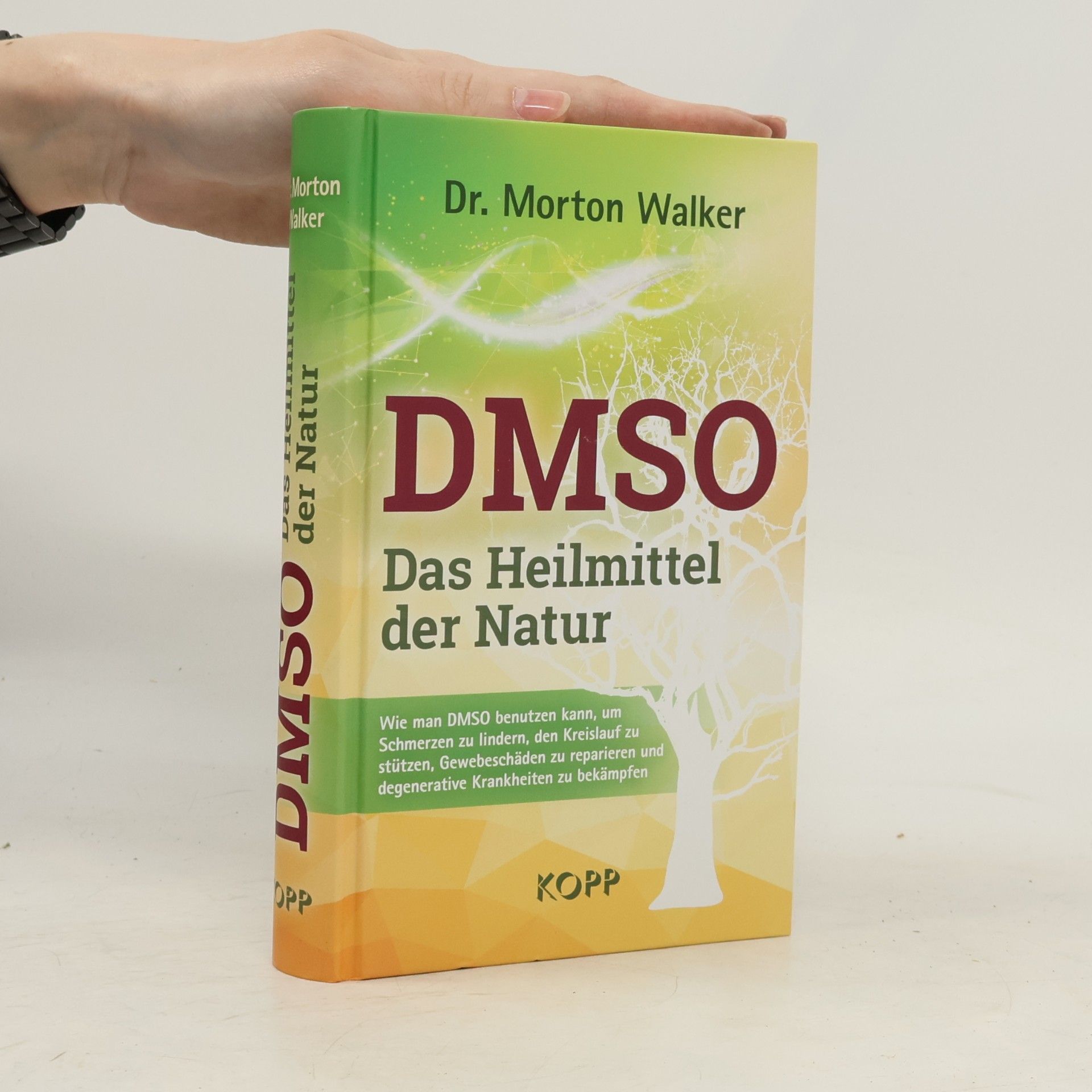 Morton Walker DMSO – Das Heilmittel der Natur