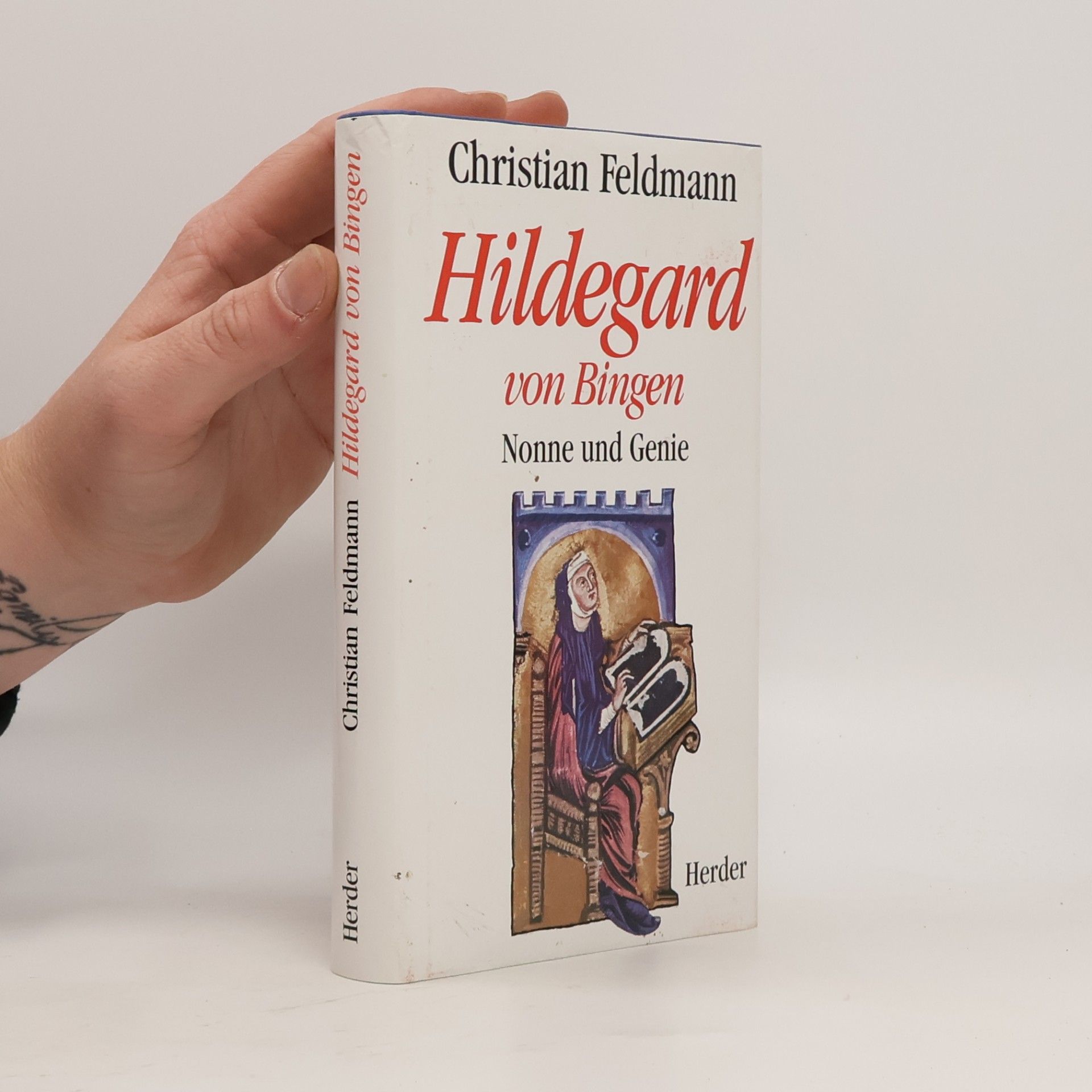 Christian Feldmann Hildegard von Bingen. Nonne und Genie