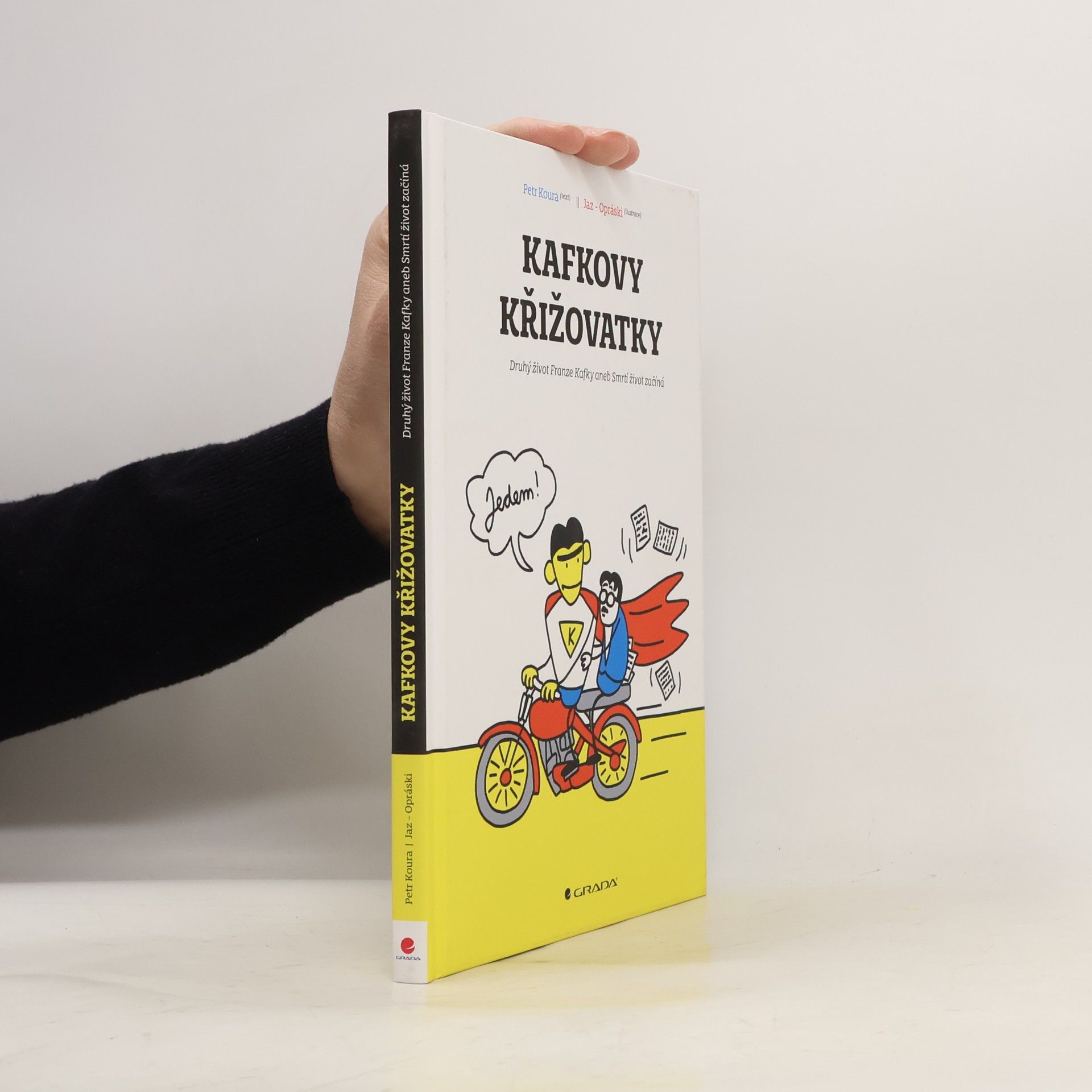 Petr Koura Kafkovy křižovatky: druhý život Franze Kafky, aneb, smrtí život začíná
