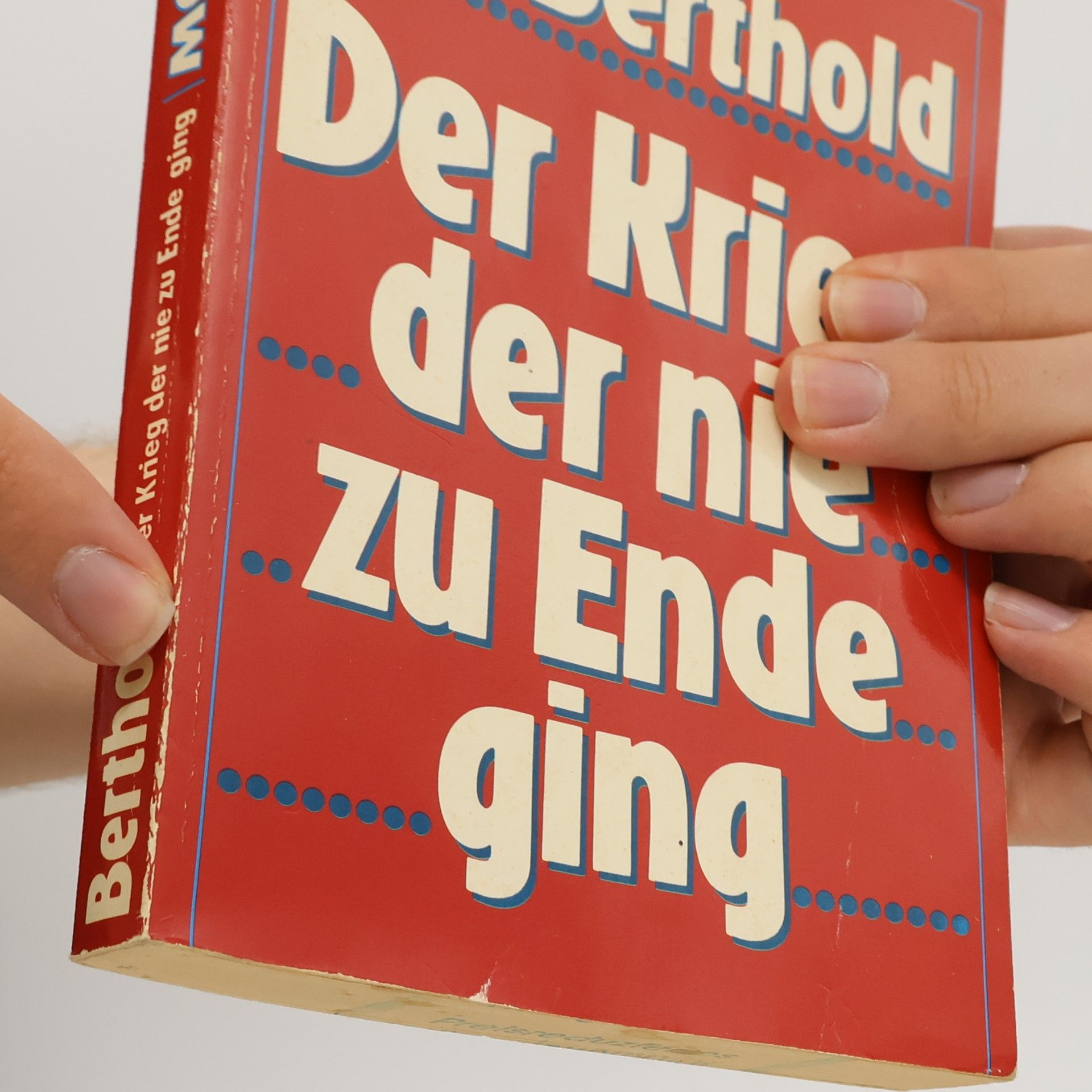 Will Berthold Der Krieg der nie zu Ende ging