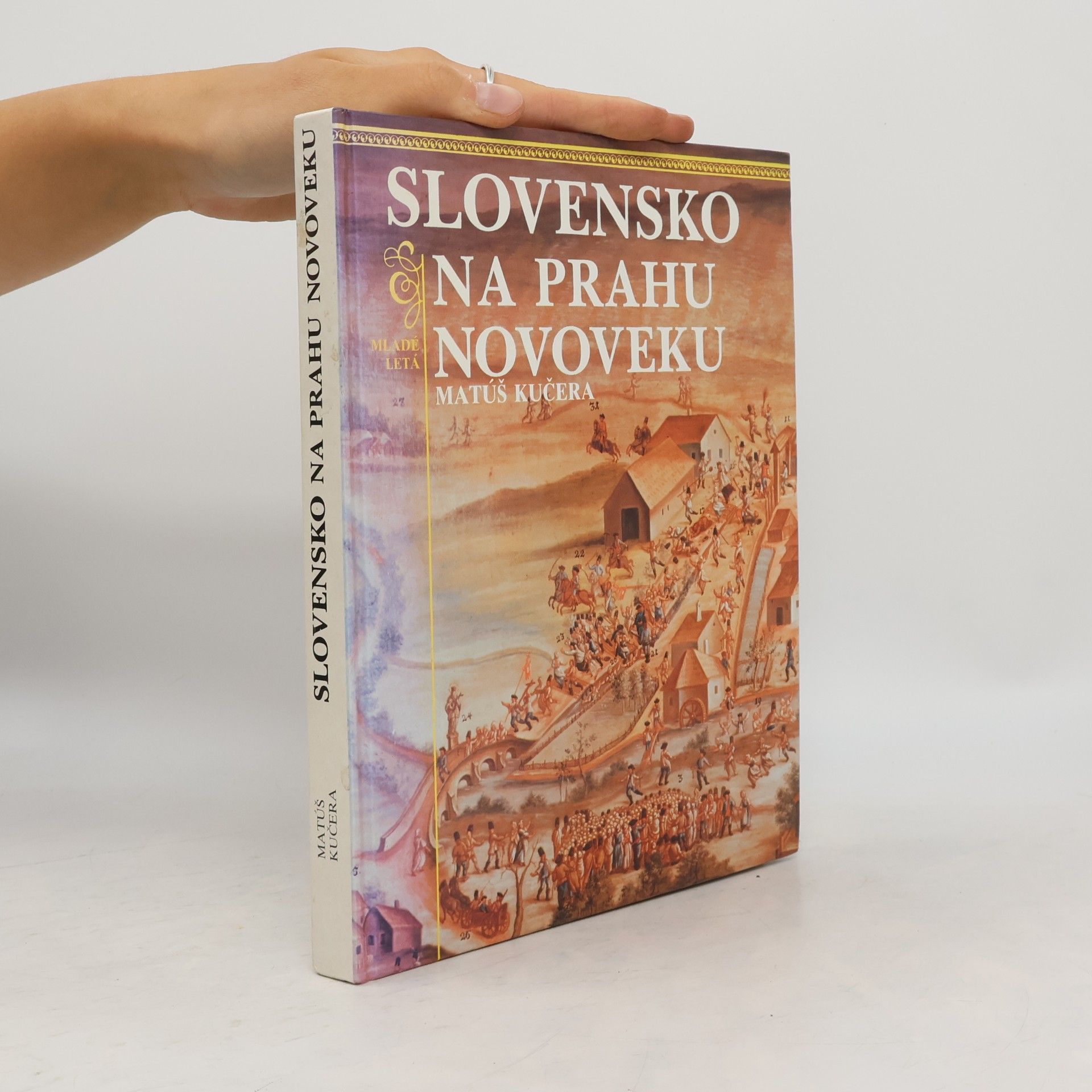 Matúš Kučera Slovensko na prahu novoveku