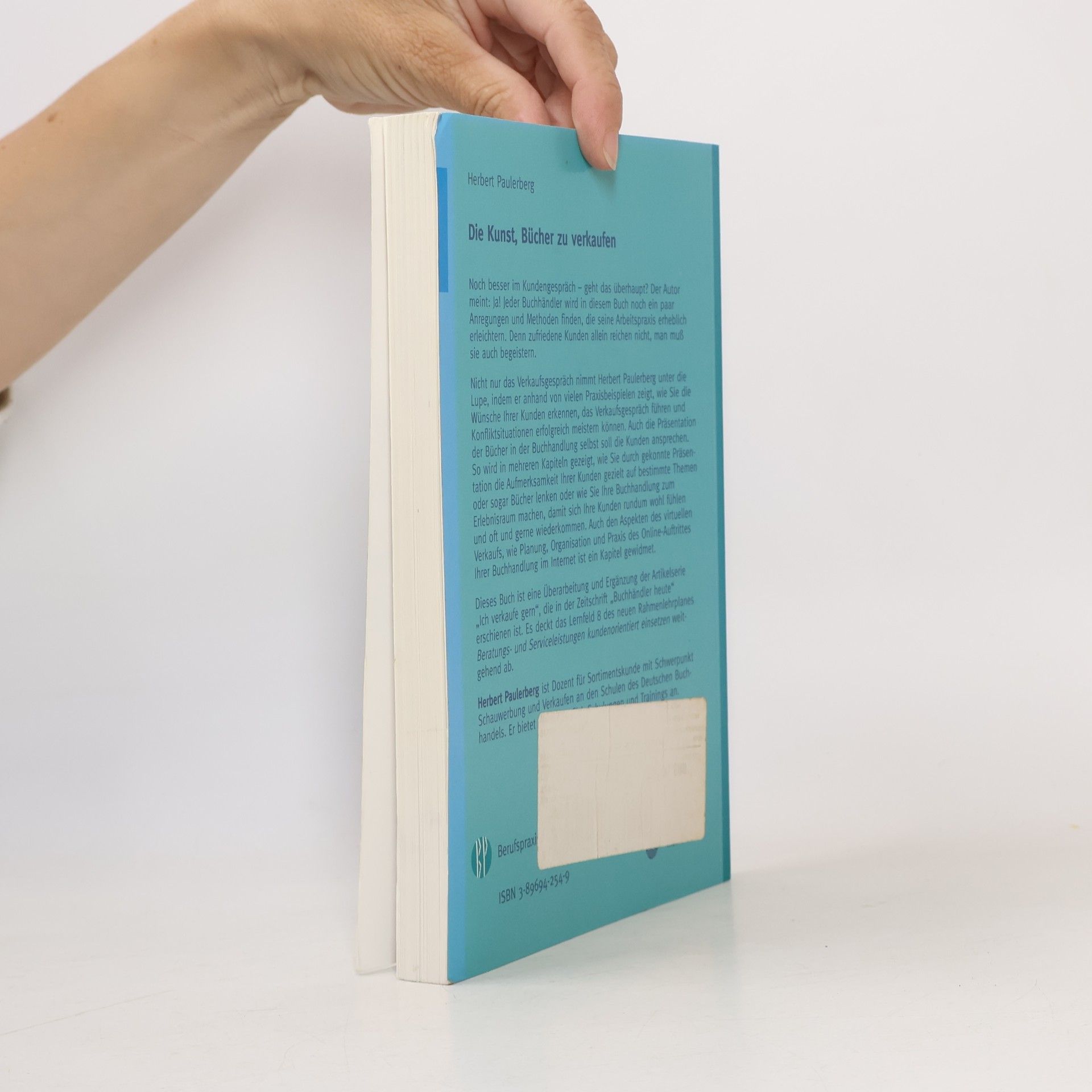 Herbert Paulerberg Die Kunst, Bücher zu verkaufen. Wirkungsvoll präsentieren, kompetent beraten, Kunden gewinnen