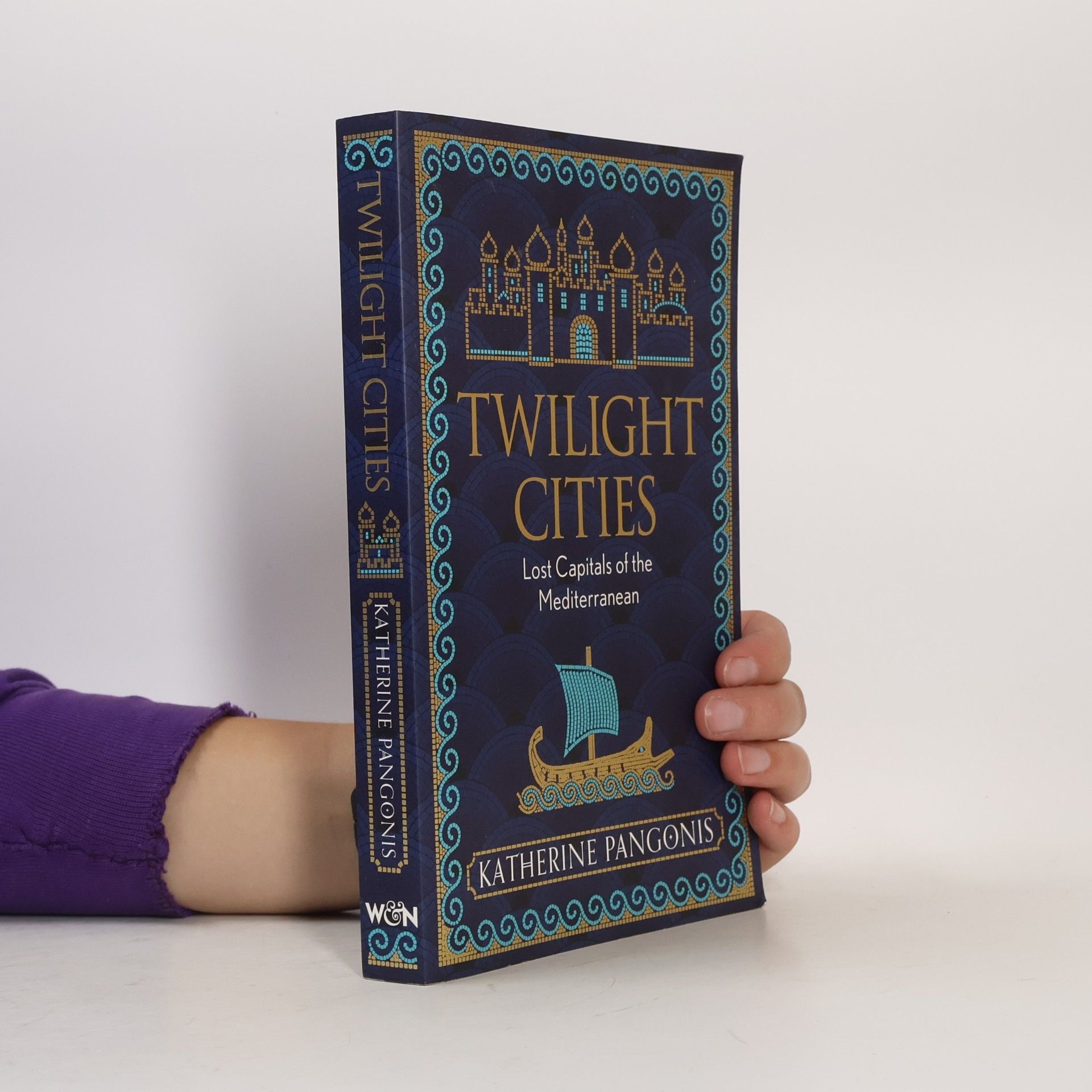 Katherine Pangonis Twilight Cities: Lost Capitals of the Mediterranean