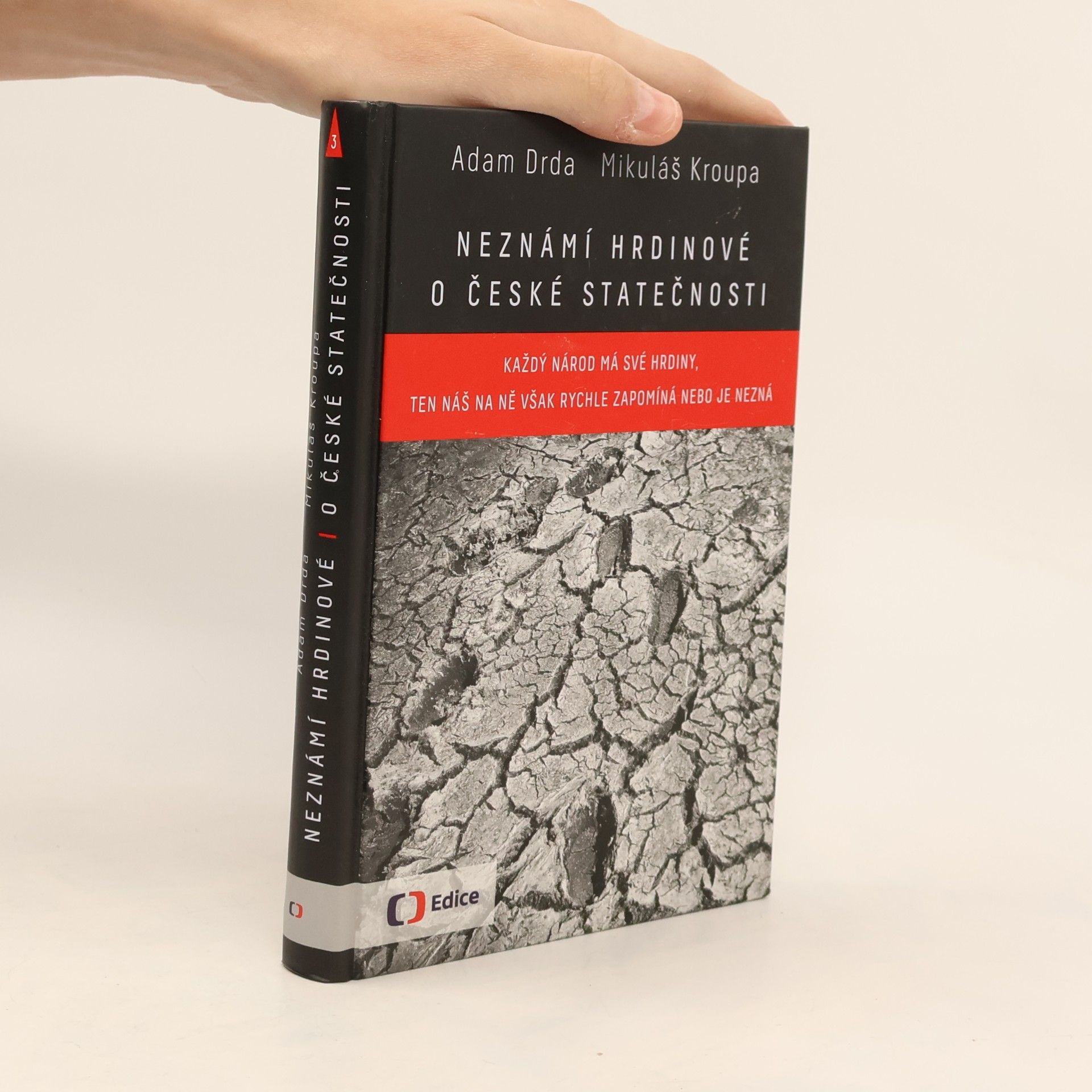 Mikuláš Kroupa Neznámí hrdinové: o české statečnosti