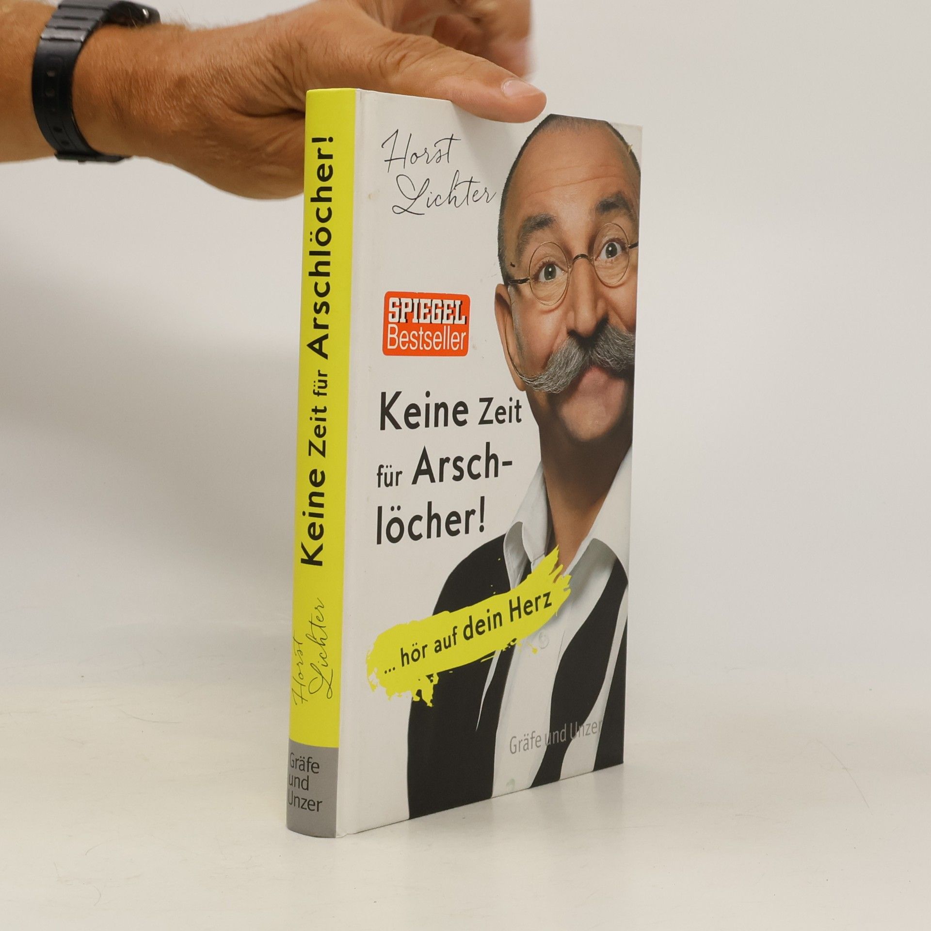 Horst Lichter Keine Zeit für Arschlöcher!