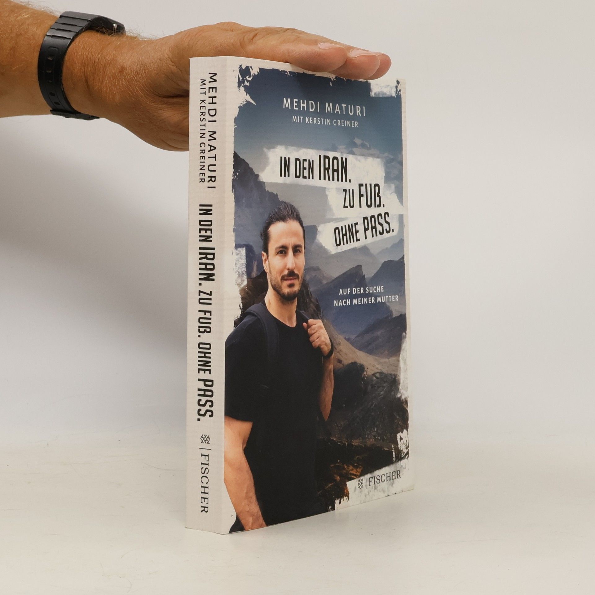 Mehdi Maturi In den Iran. Zu Fuß. Ohne Pass.