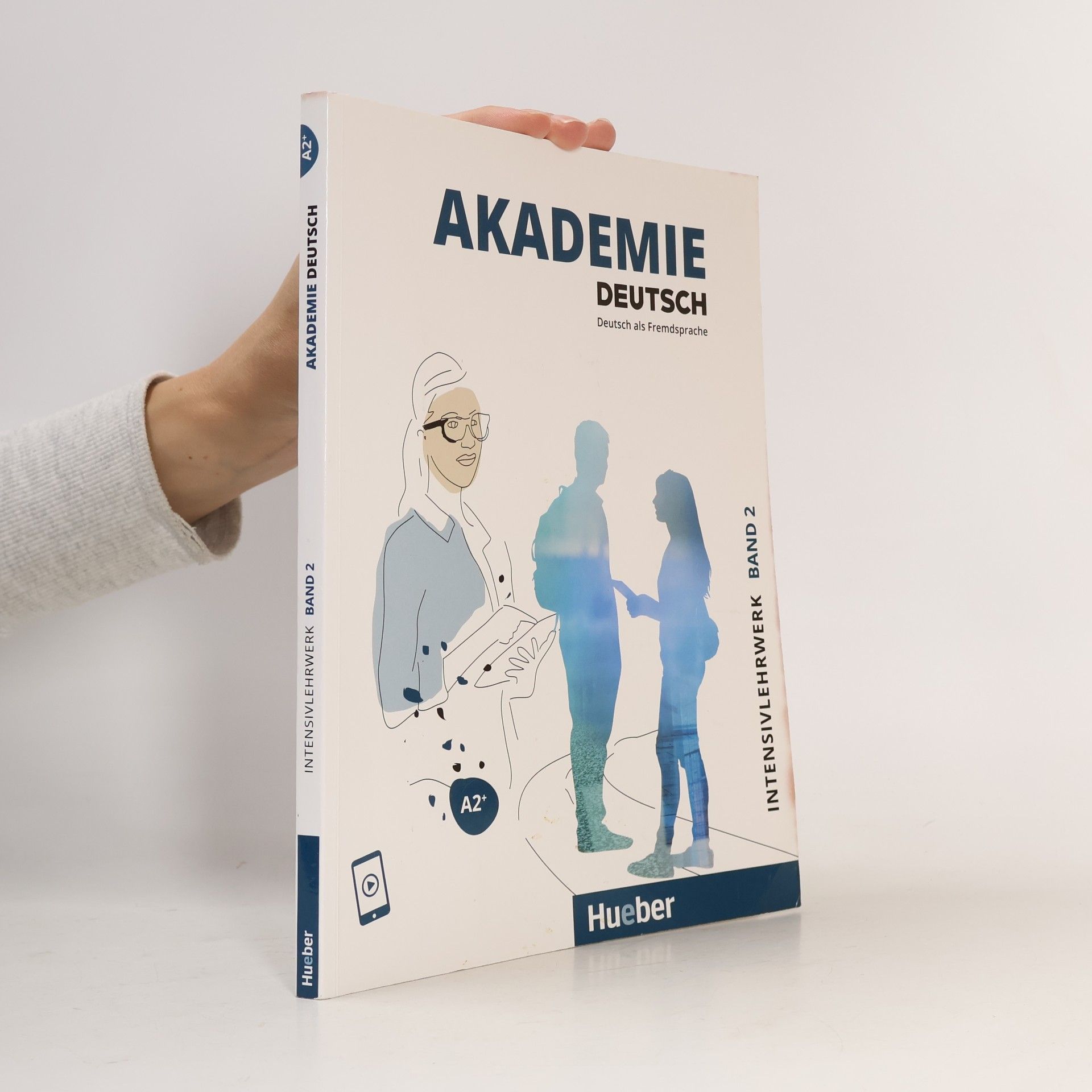 Sabrina Schmohl Akademie Deutsch A2+. Band 2 - Intesivlehrwerk mit Audios online