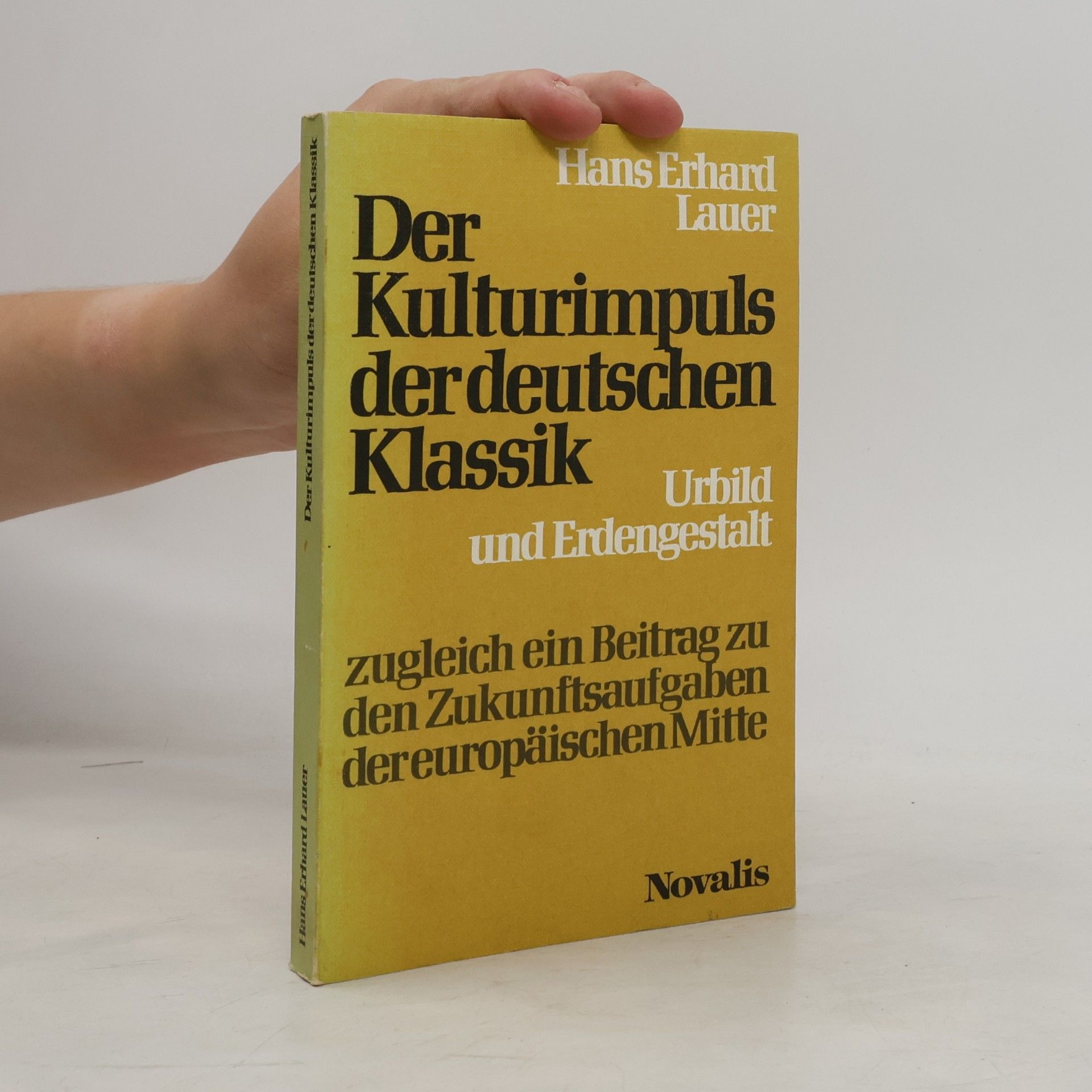 Hans Erhard Lauer Der Kulturimpuls der deutschen Klassik