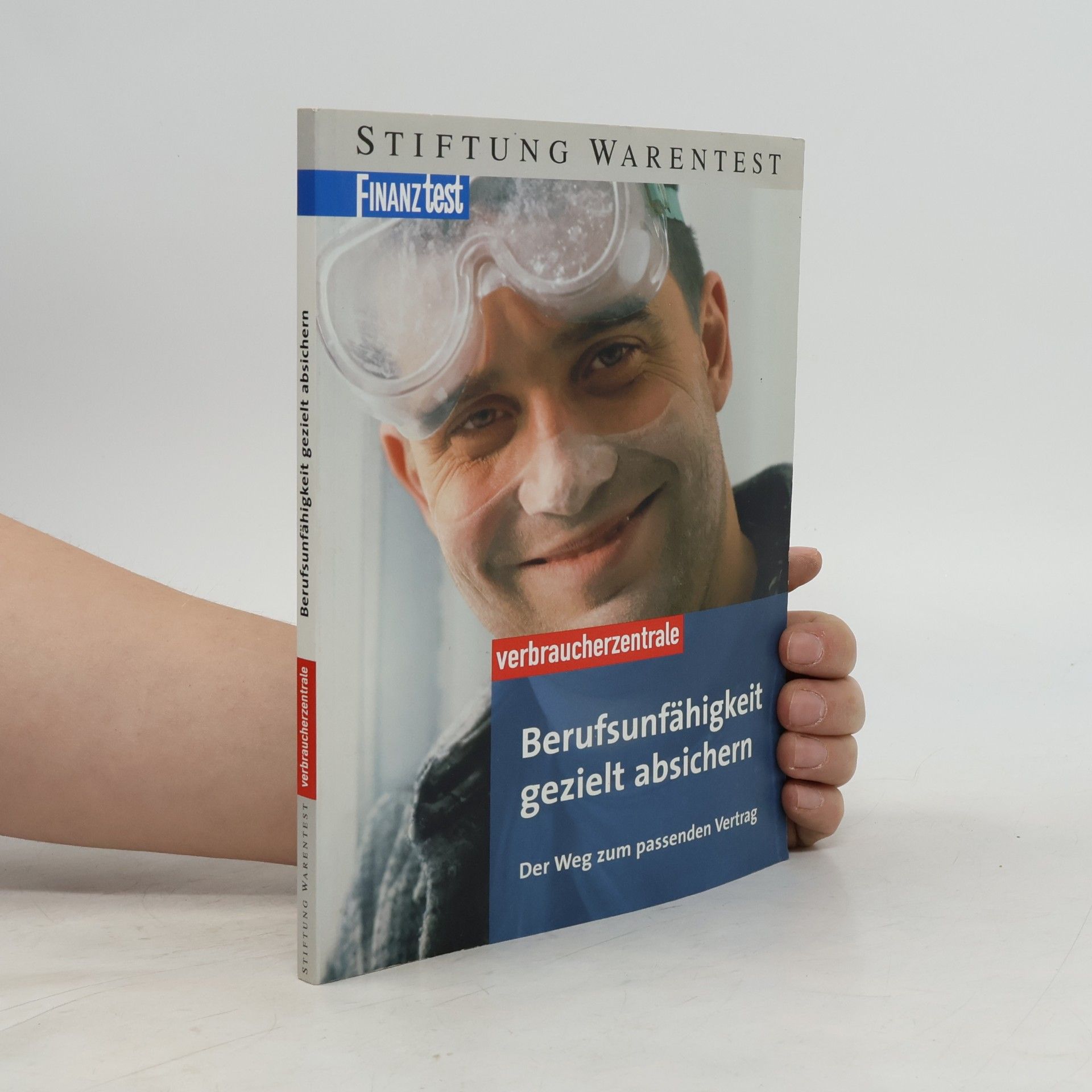 Holger Balodis FINANZtest: Berufsunfähigkeit gezielt absichern - Der Weg zum passenden Vertrag