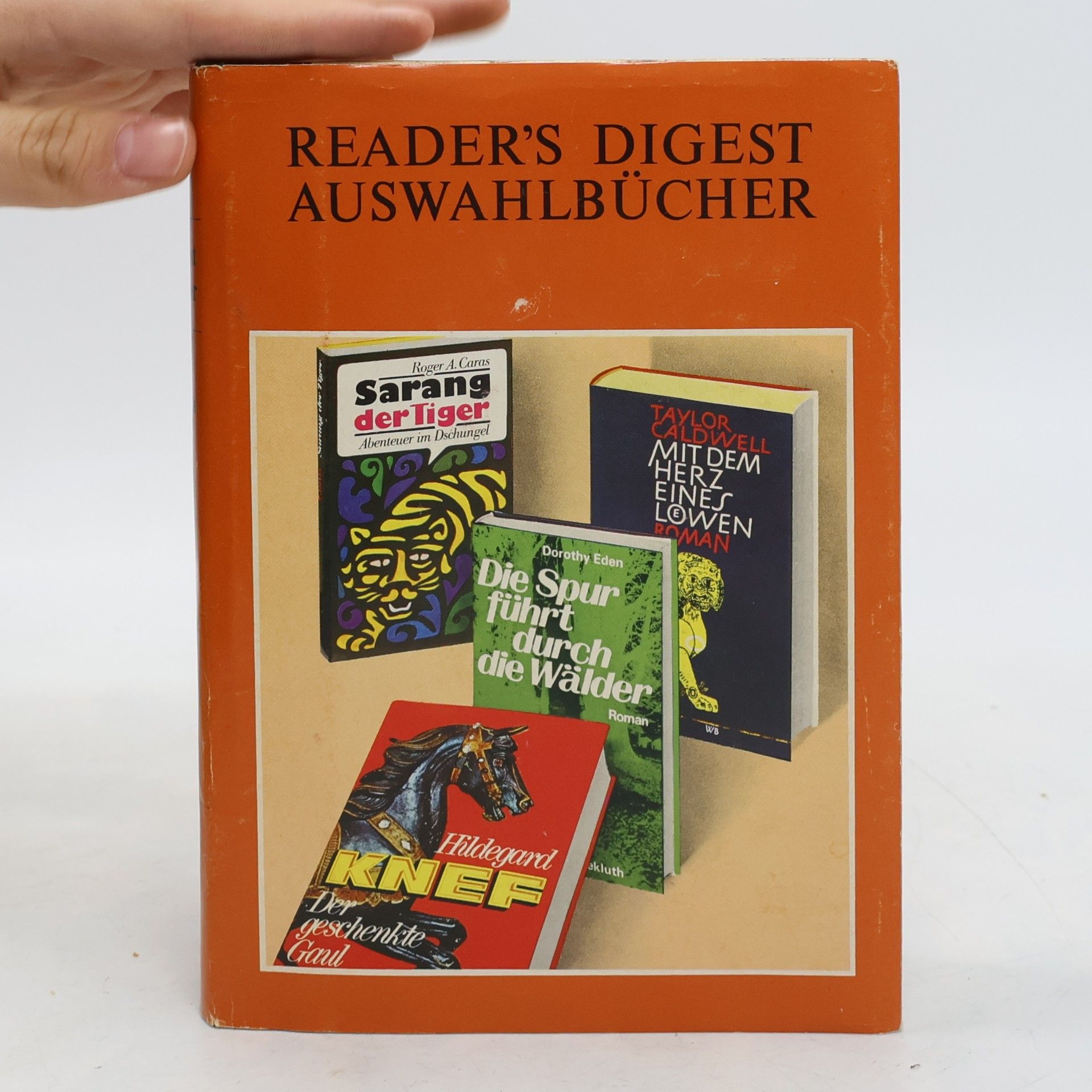 Dorothy Eden Reader's Digest Auswahlbücher. Die Spur führt durch die Wälder. Sarang der Tiger. Mit dem Herz eines Löwen. Der geschenkte Gaul