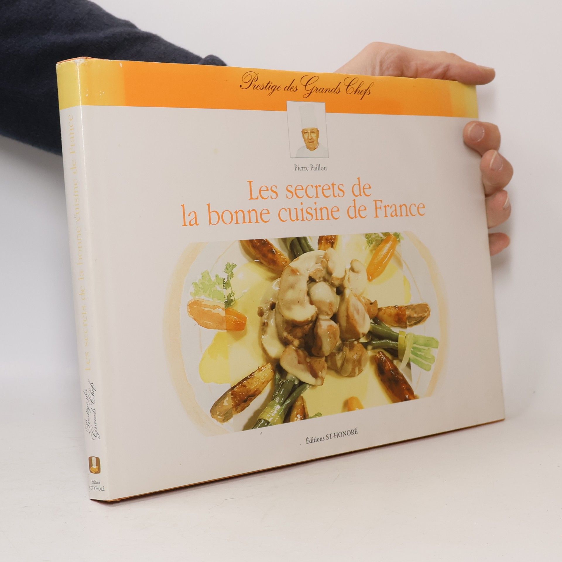 Pierre Paillon LES SECRETS DE LA BONNE CUISINE DE FRANCE