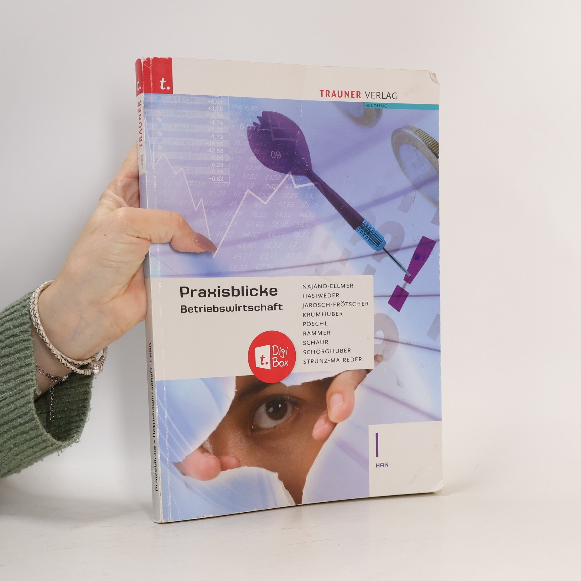 Monika Najand-Ellmer Praxisblicke - Betriebswirtschaft I HAK + TRAUNER-DigiBox