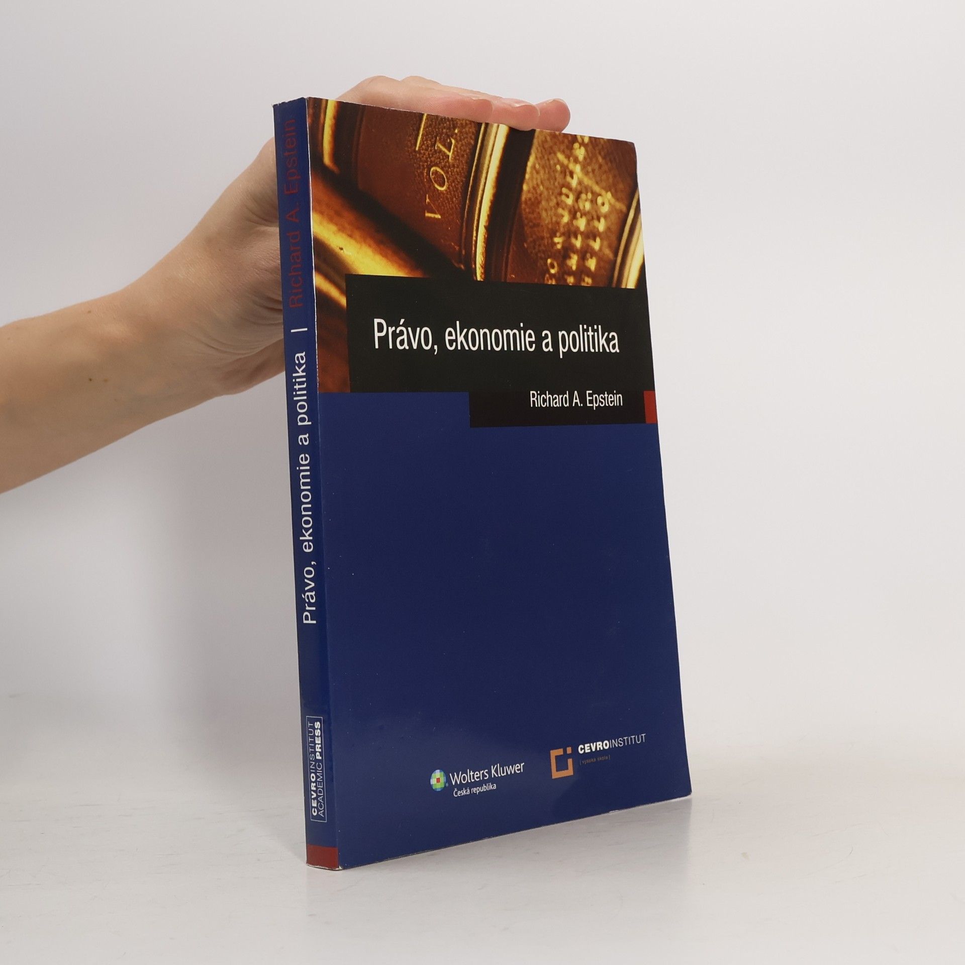 Richard Allen Epstein Právo, ekonomie a politika