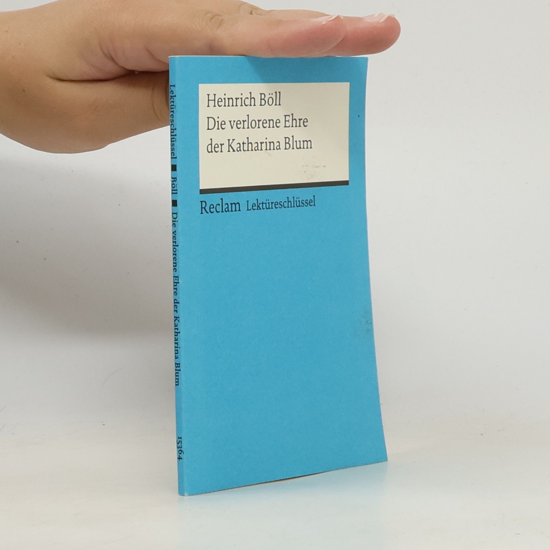 Bernd Völkl Heinrich Böll, Die verlorene Ehre der Katharina Blum