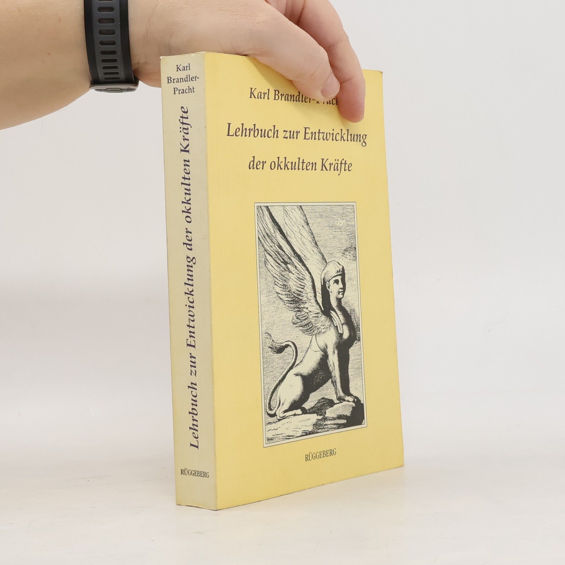 Karl Brandler-Pracht Lehrbuch zur Entwicklung der okkulten Kräfte