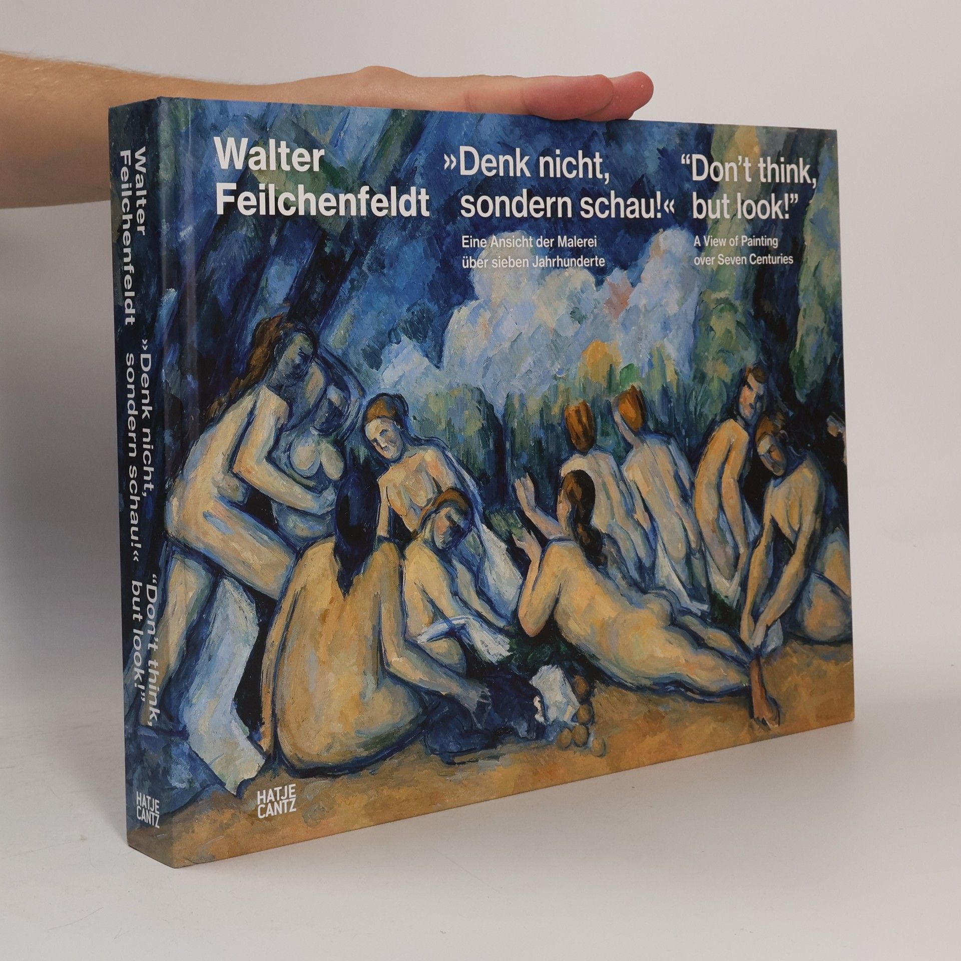 Walter Feilchenfeldt Jr. Denk nicht, sondern schau! / Don't Think, But Look!