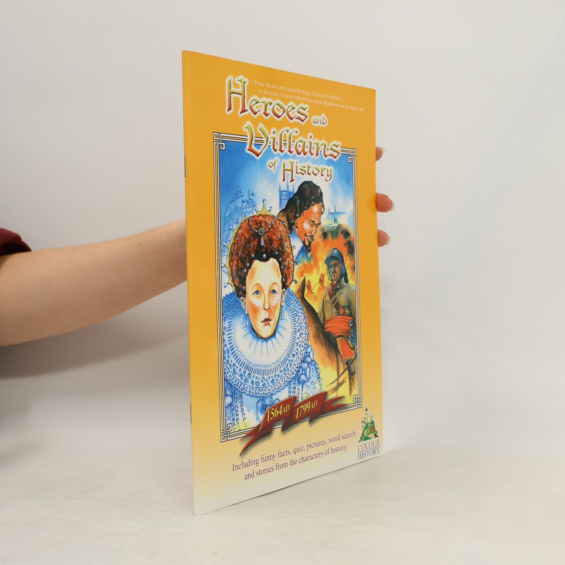 Lorraine Childs Heroes and Villains of History
