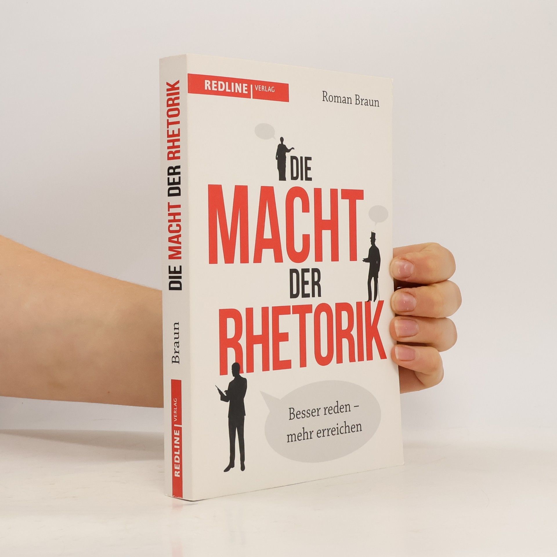 Roman Braun Die Macht der Rhetorik