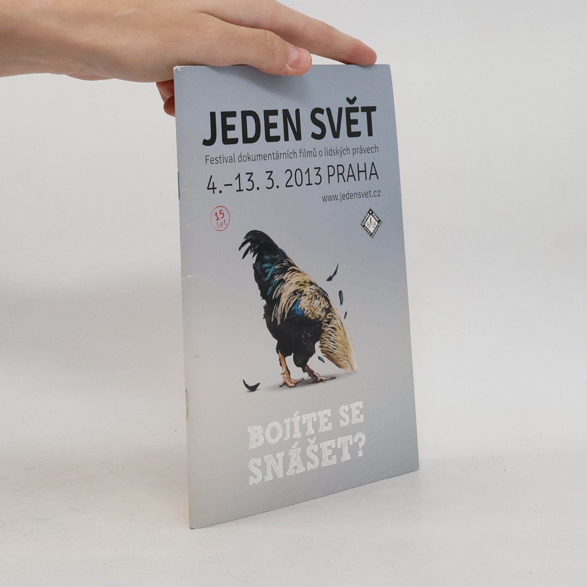 kolektiv Jeden svět 4. - 13. 3. 2013 Praha