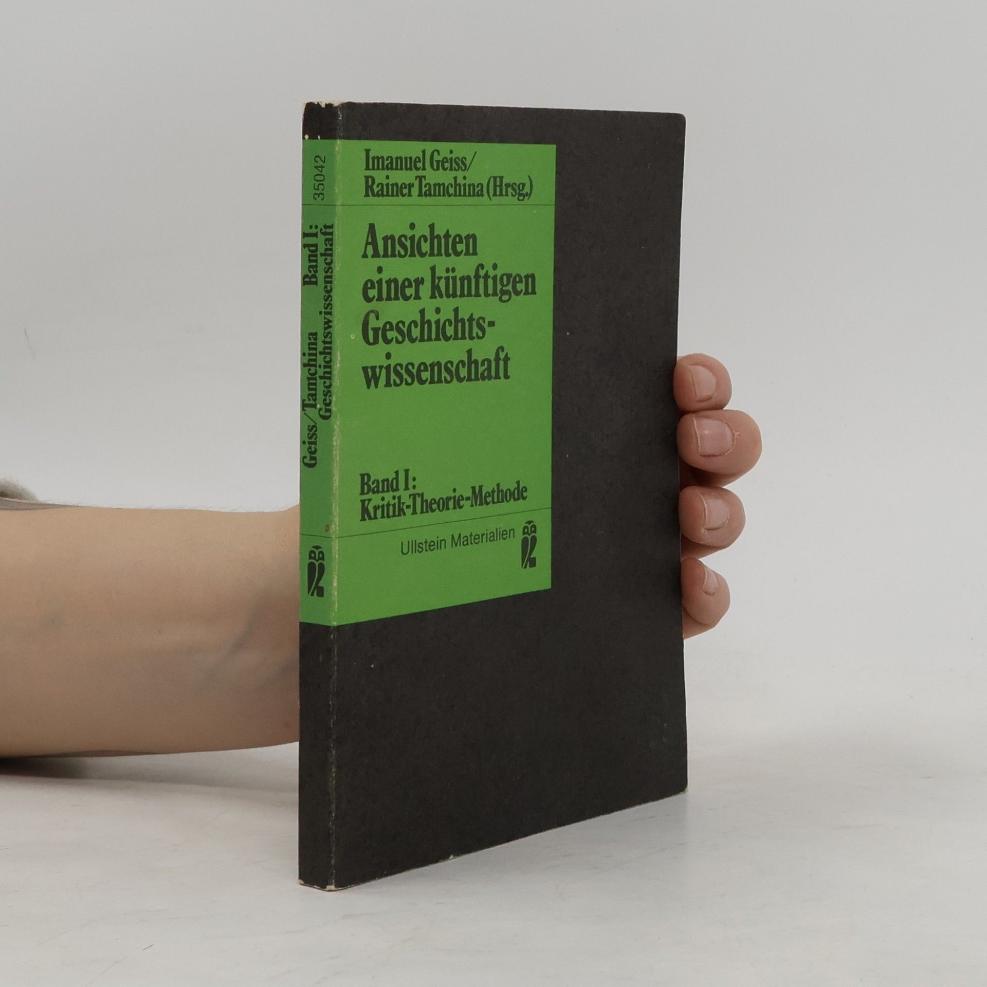 Rainer Tamchina Ansichten einer künftigen Geschichtswissenschaft I. Kritik, Theorie, Methode.