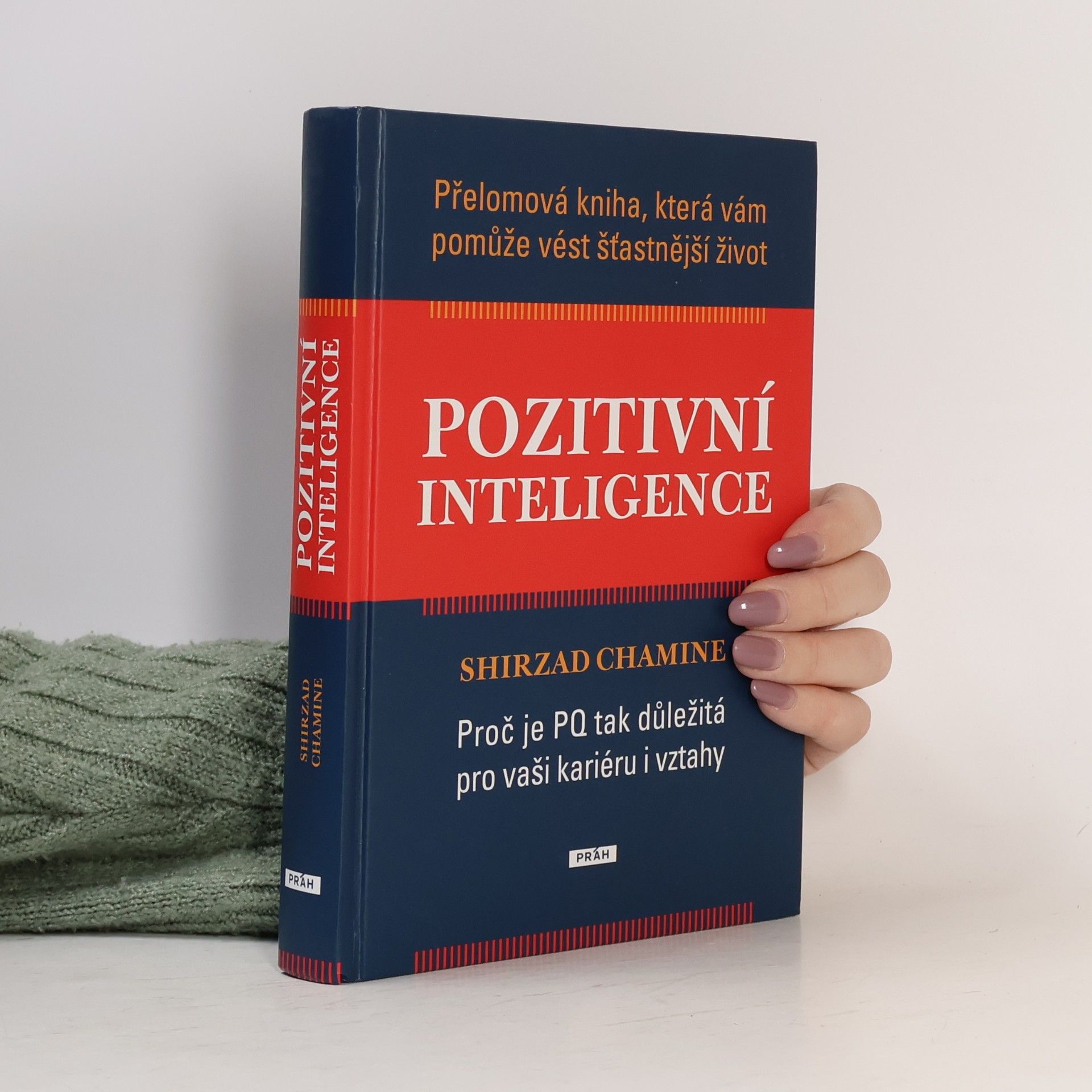 Shirzad Chamine Pozitivní inteligence