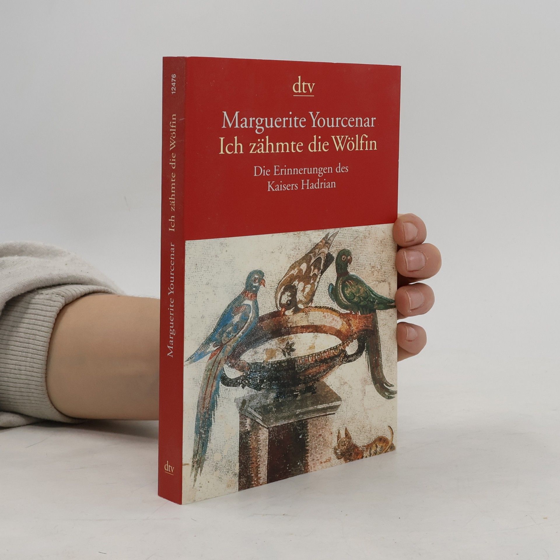 Marguerite Yourcenar Ich zähmte die Wölfin