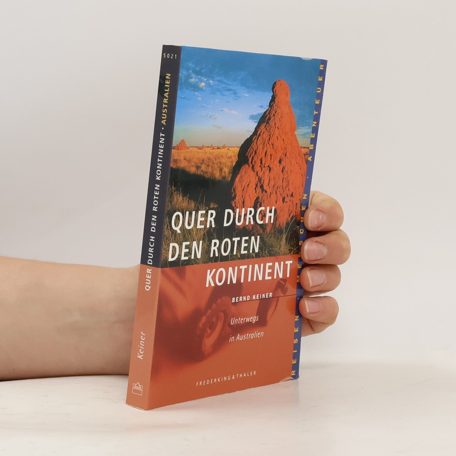 Bernd Keiner Quer durch den roten Kontinent