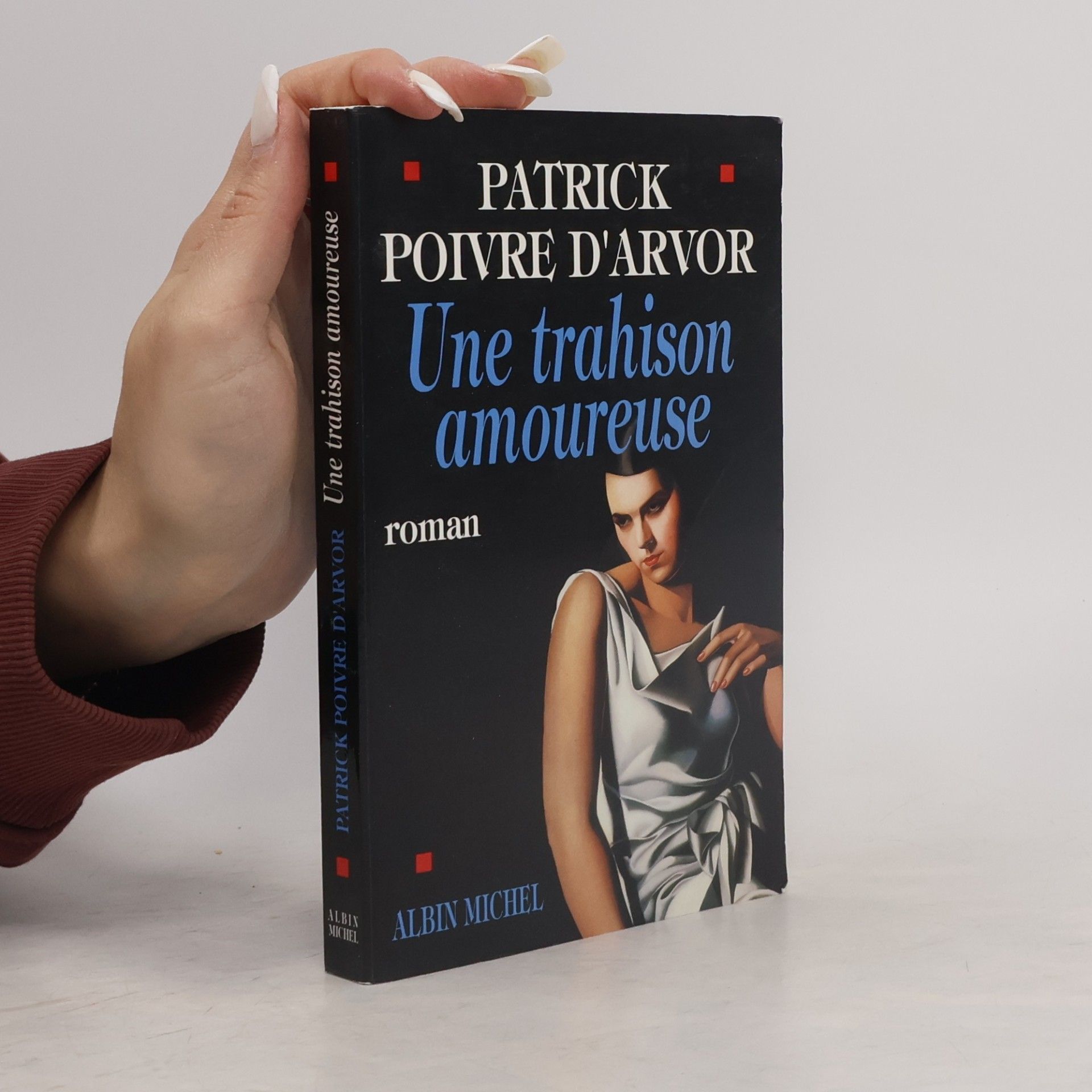 Patrick Poivre d'Arvor Une trahison amoureuse
