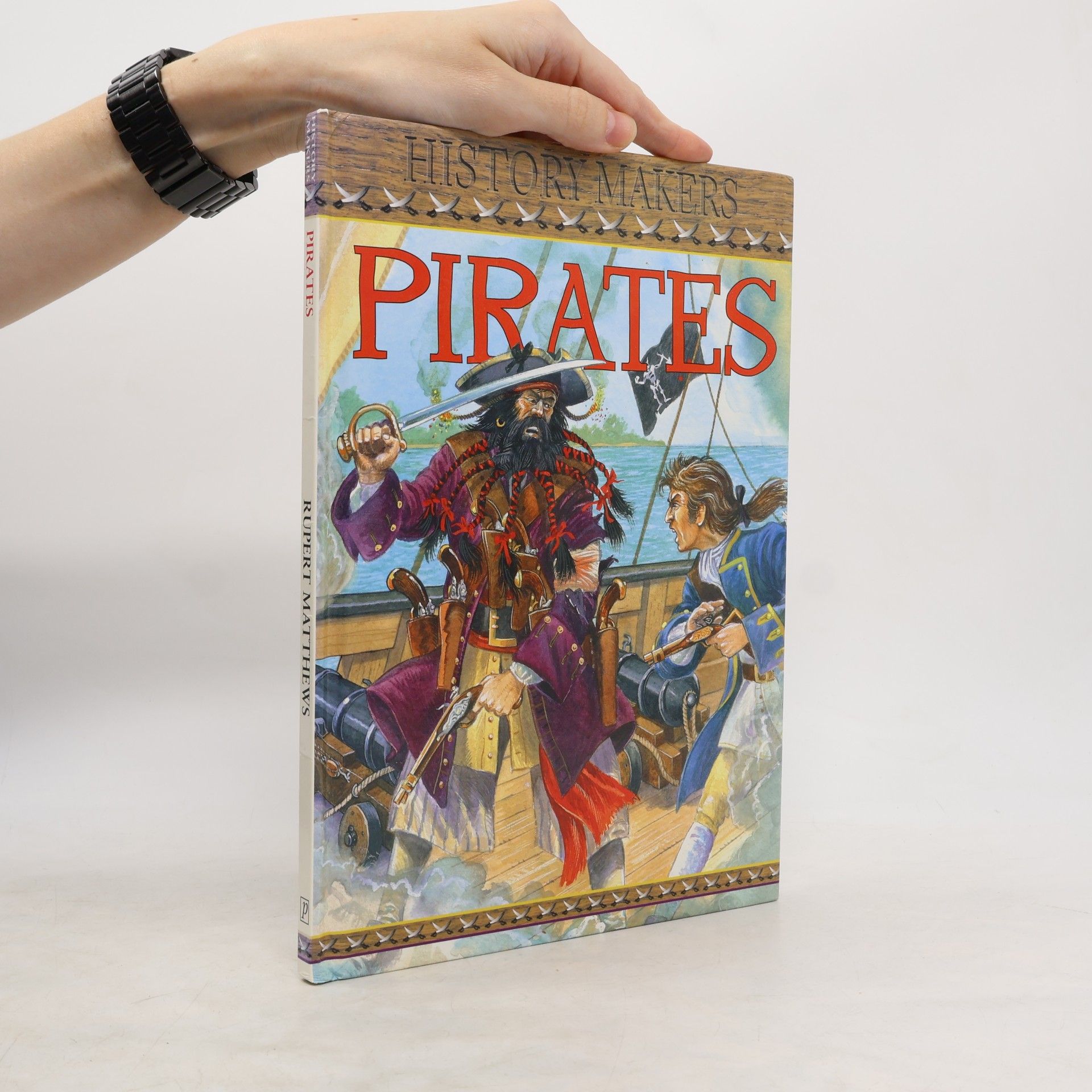 Rupert Matthews History Makers Pirates