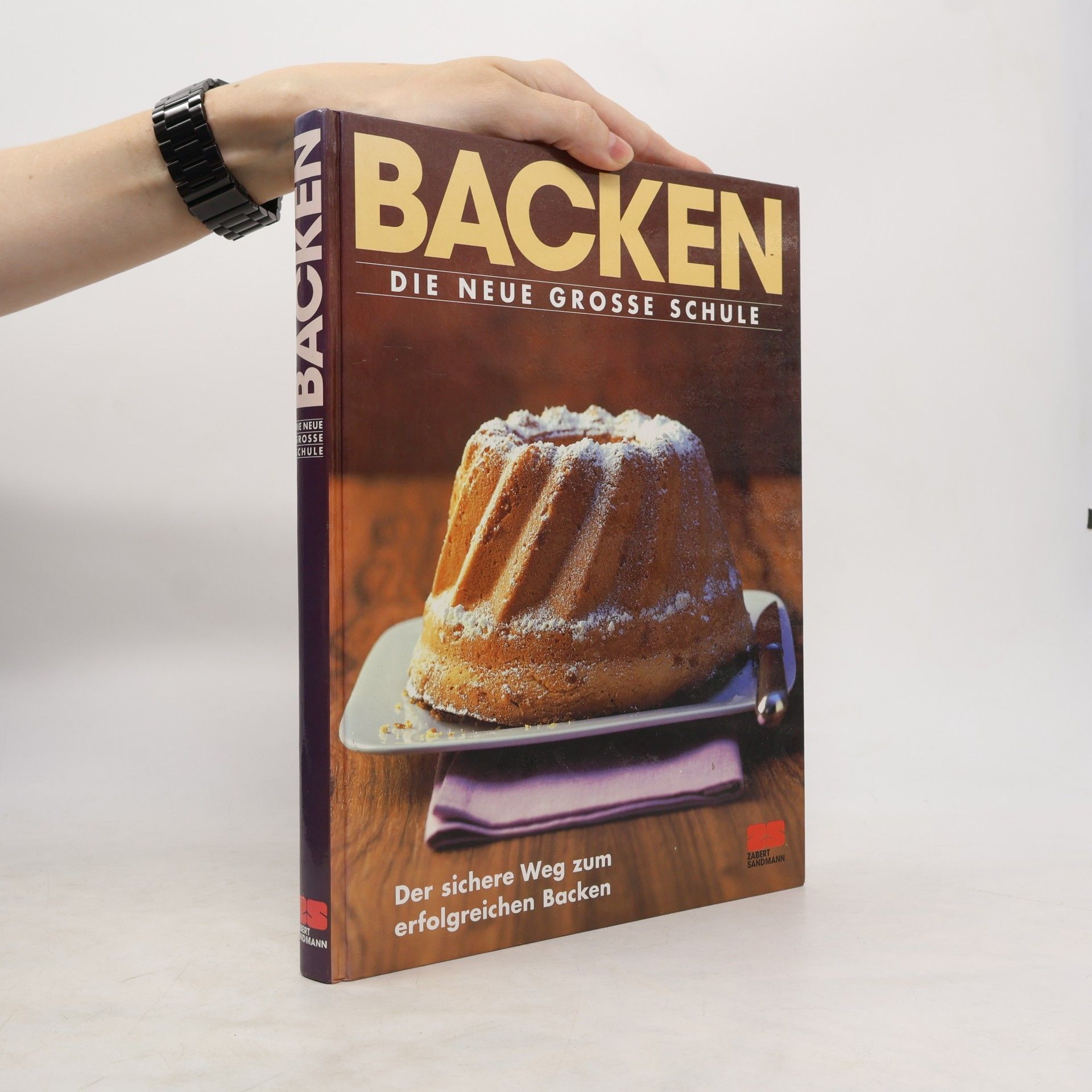 Arnold Zabert Backen die neue grosse Schule