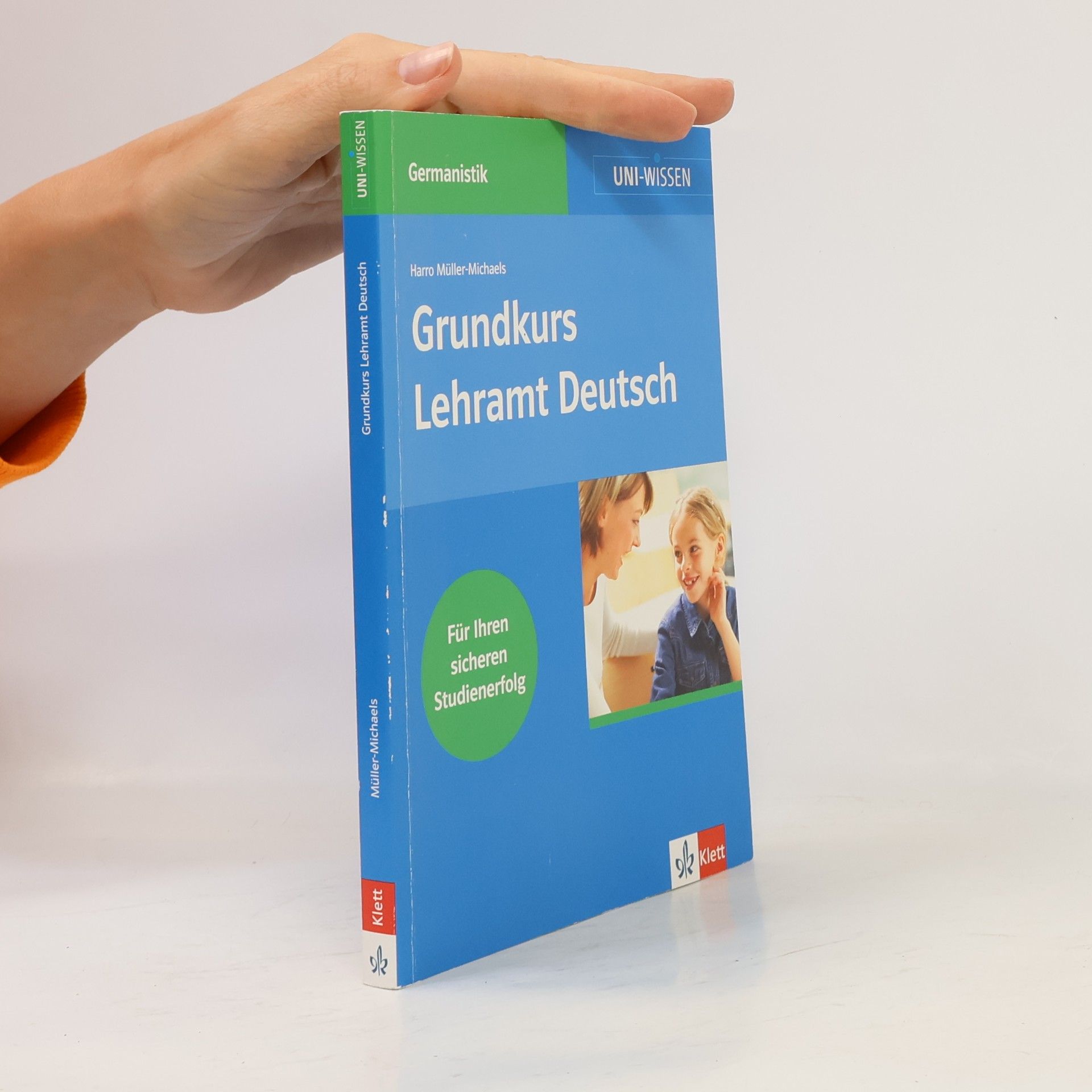 Harro Müller Michaels Uni-Wissen Germanistik: Grundkurs Lehramt Deutsch