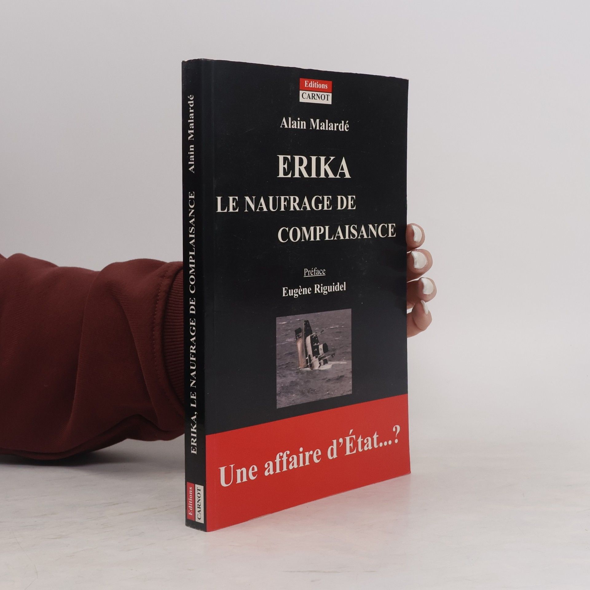 Alain Malardé Erika : Le naufrage de complaisance