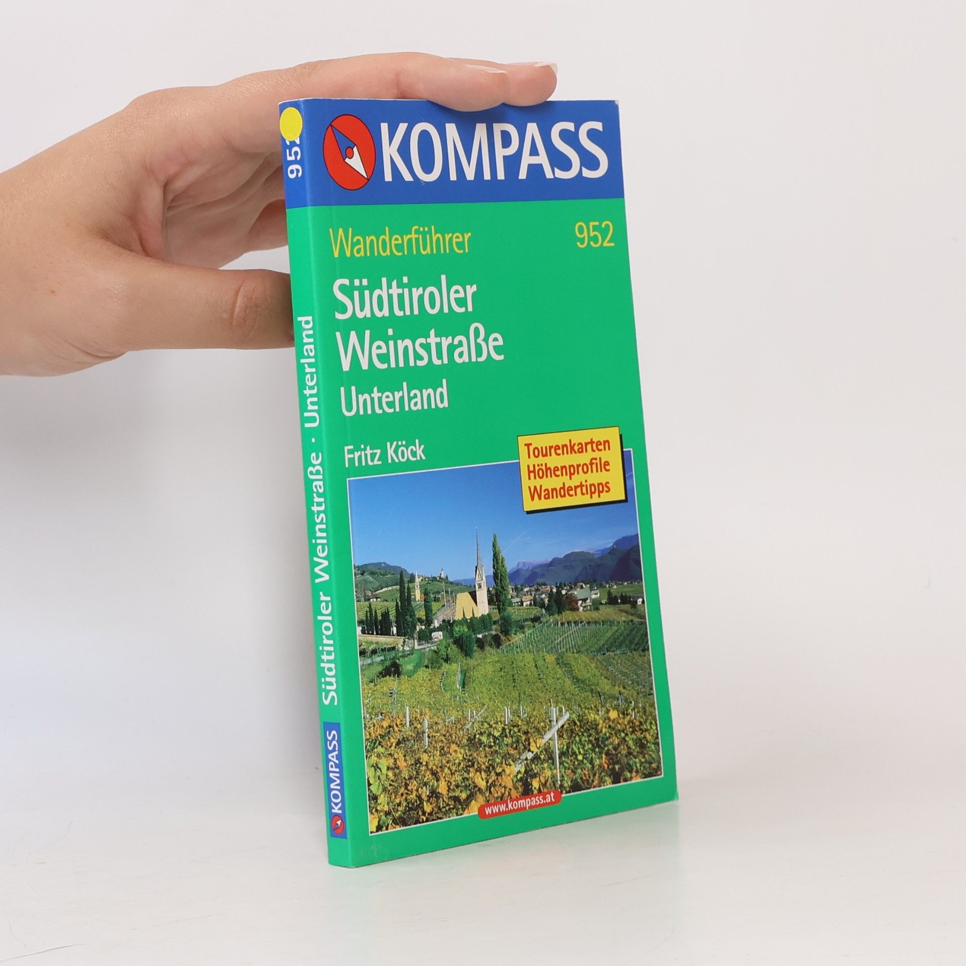 Fritz Kockel Südtiroler Weinstrasse - Unterland. Tourenkarte, Höhenprofile, Wandertipps