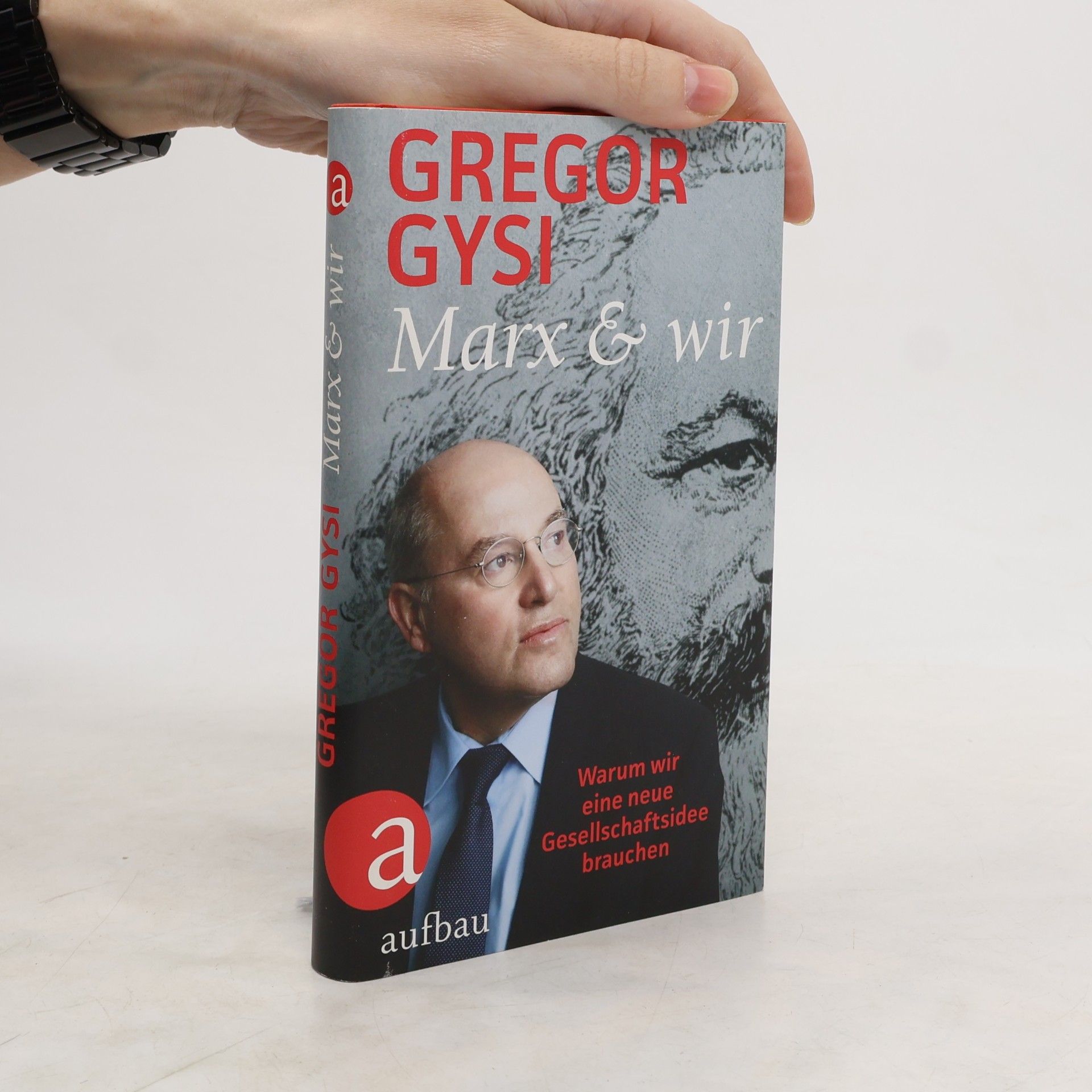 Gregor Gysi Marx und wir