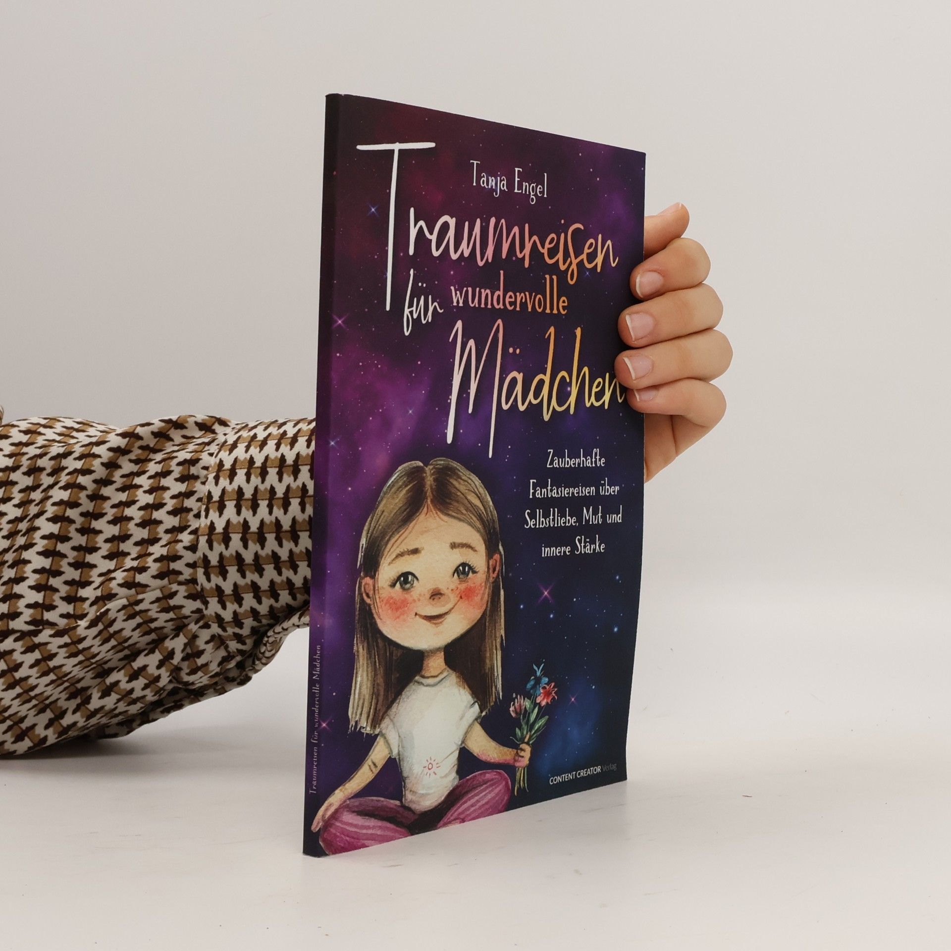 Engel, Tanja Traumreisen für wundervolle Mädchen - Zauberhafte Fantasiereisen über Selbstliebe, Mut und innere Stärke