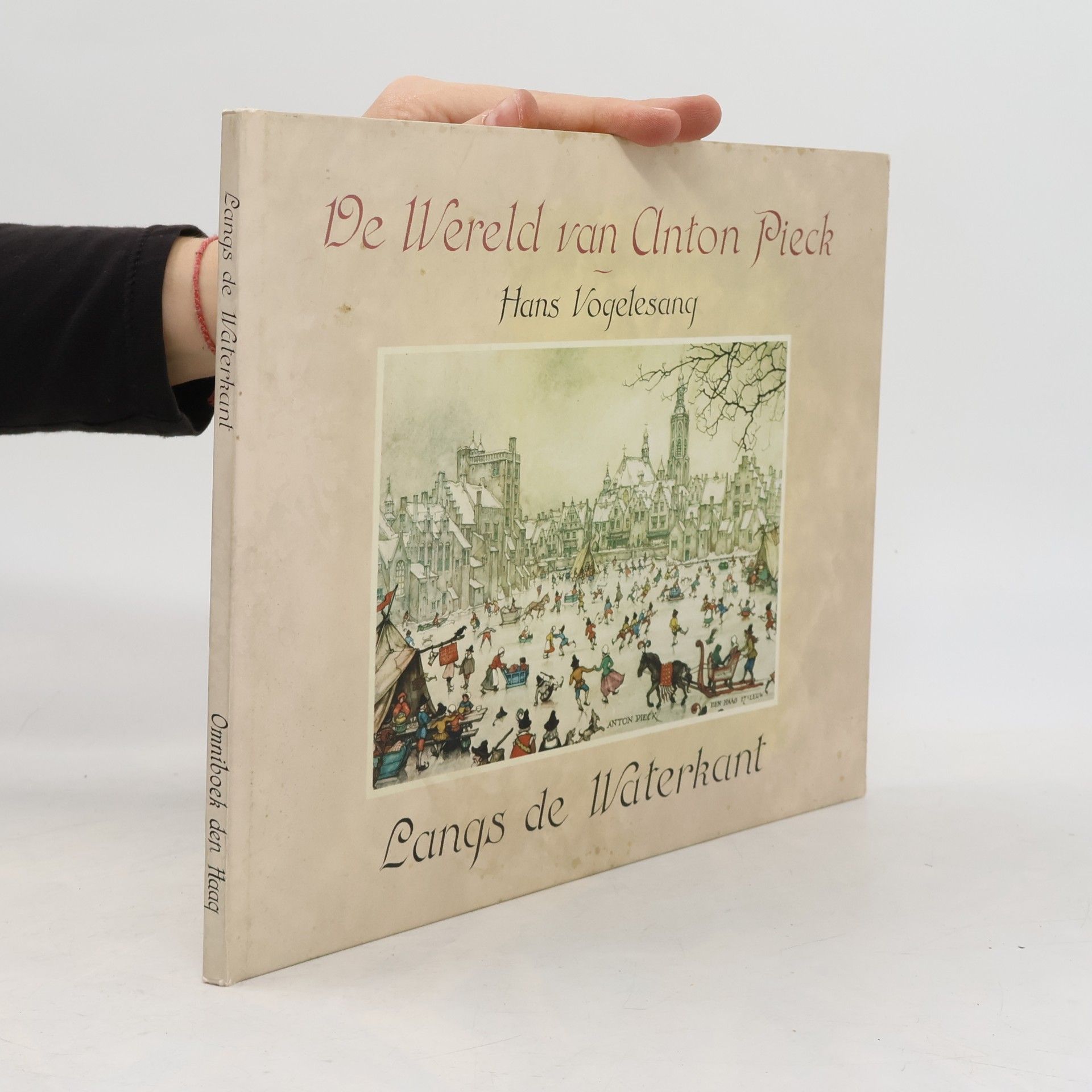Anton Pieck Langs de waterkant (De Wereld van Anton Pieck)