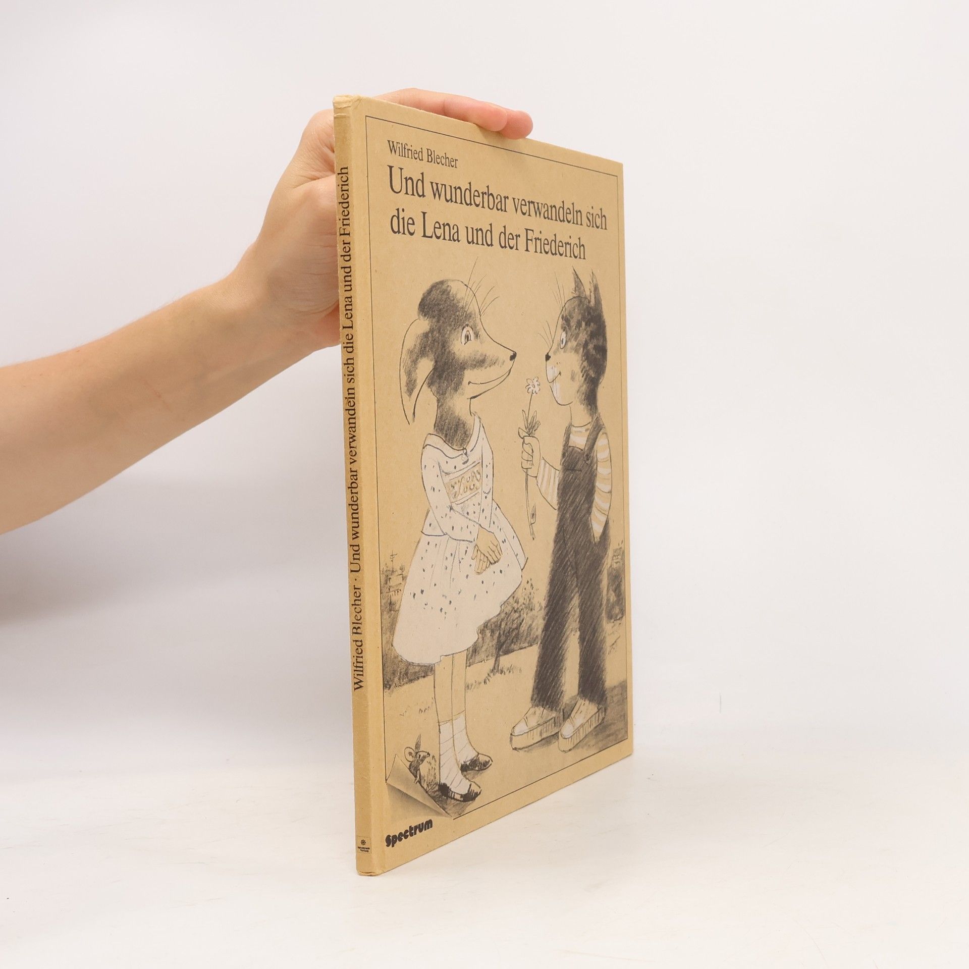 Und wunderbar verwandeln sich die Lena und der Friederich. Ein Verwandel-Bilderbuch