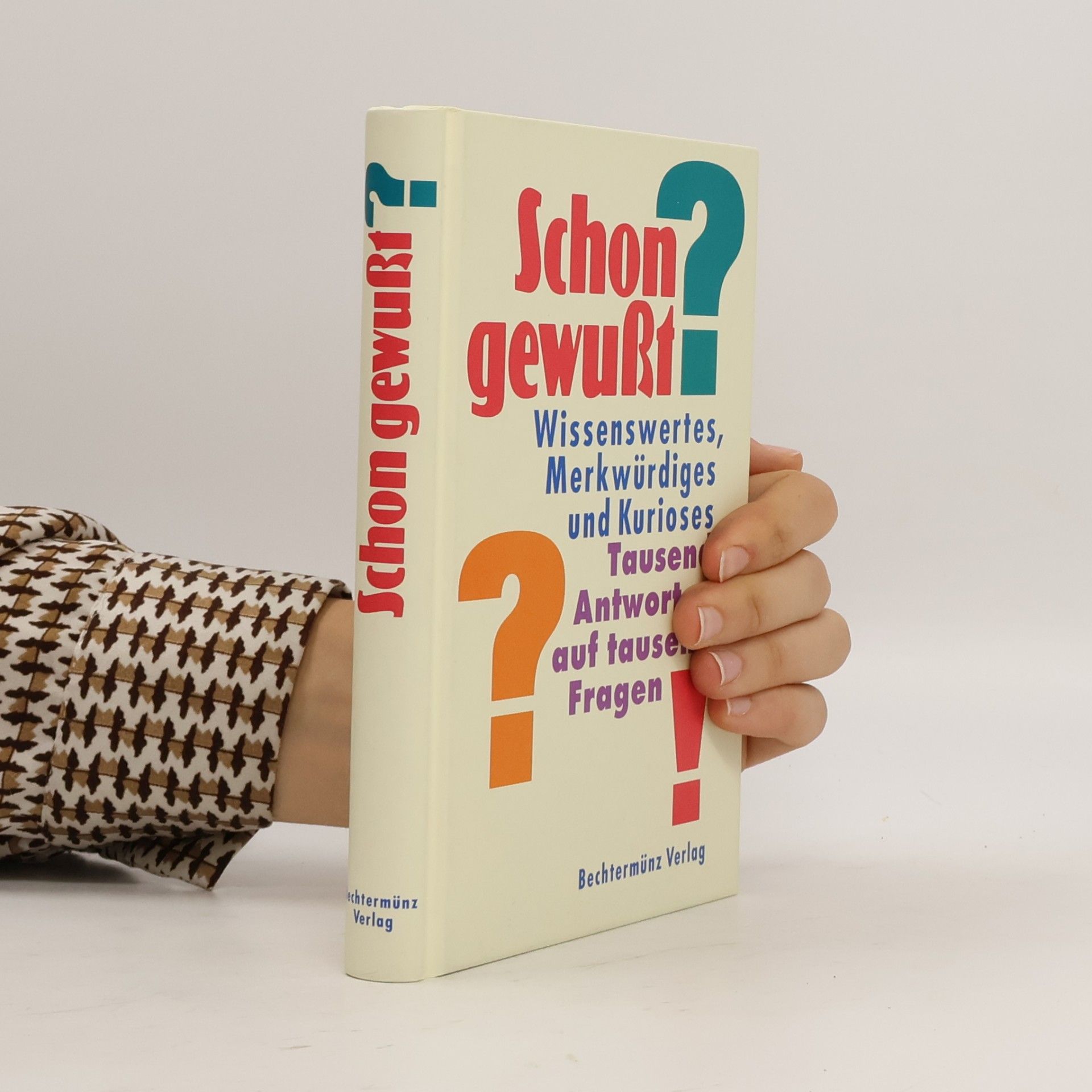 Kolektív autorov Schon gewusst? : Wissenswertes, Merkwürdiges und Kurioses : 1000 Antworten auf 1000 Fragen