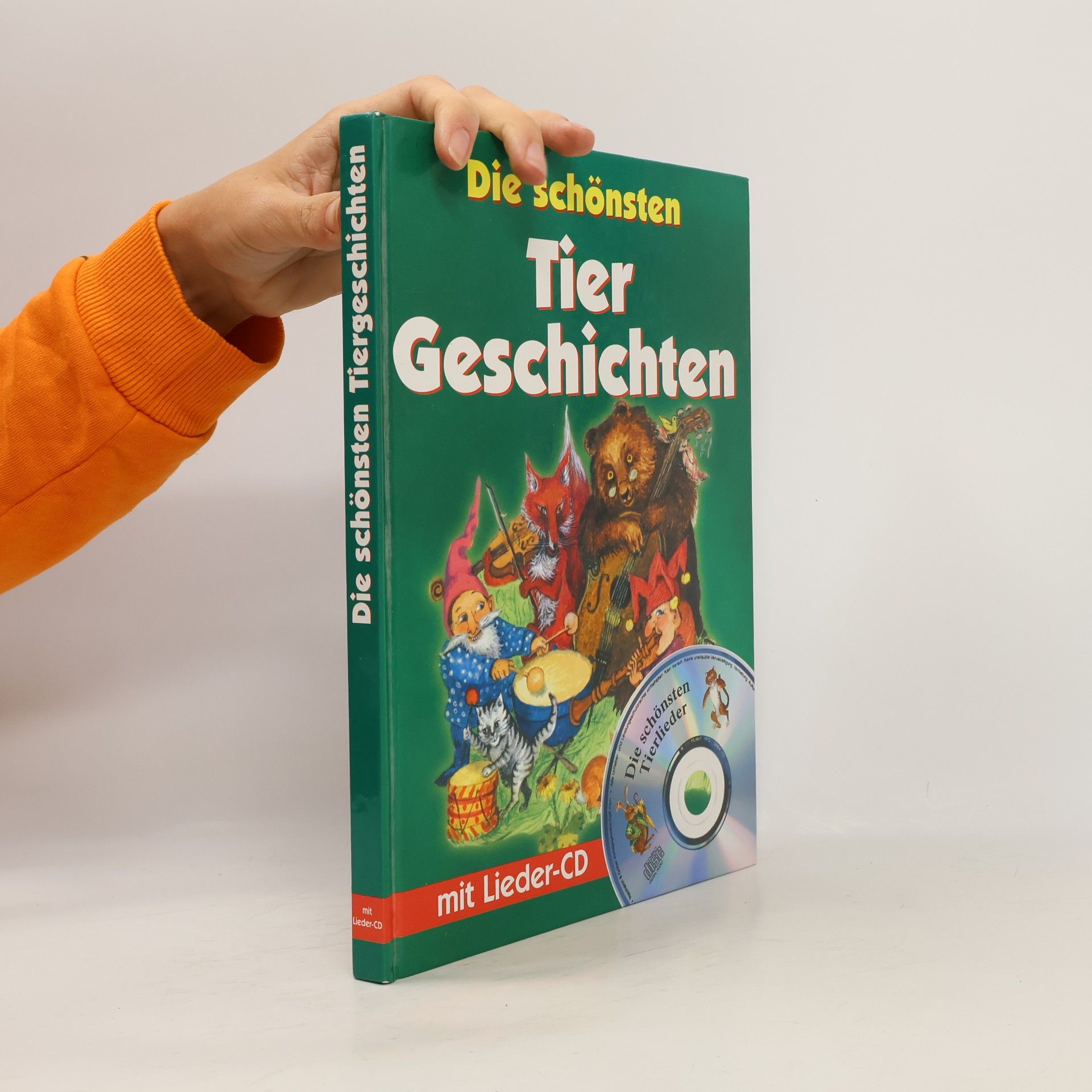 Various authors Die schönsten Tiergeschichten mit CD. Die schönsten Tierlieder