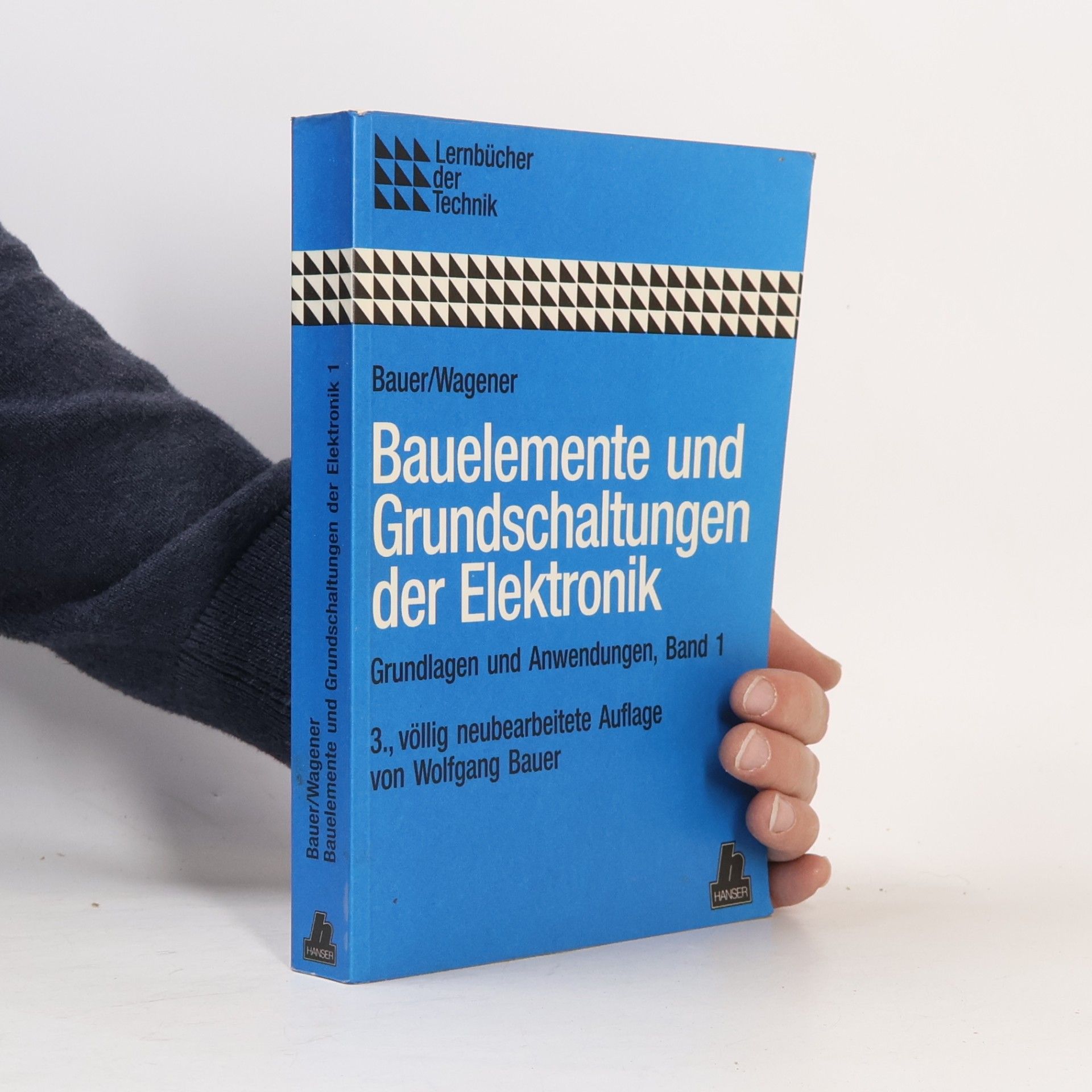 Hans Herbert Wagener Lernbücher der Technik - 1: Bauelemente und Grundschaltungen der Elektronik